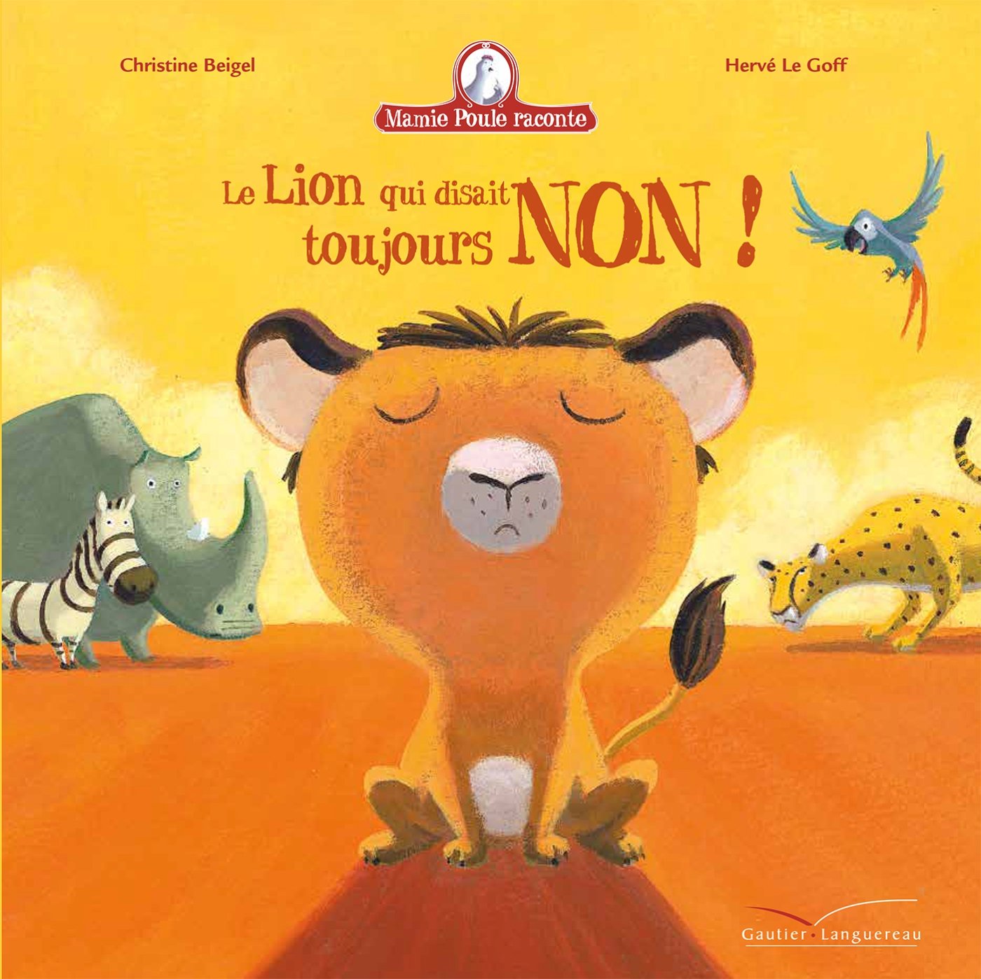 Mamie Poule raconte - Le lion qui disait toujours non Children's books