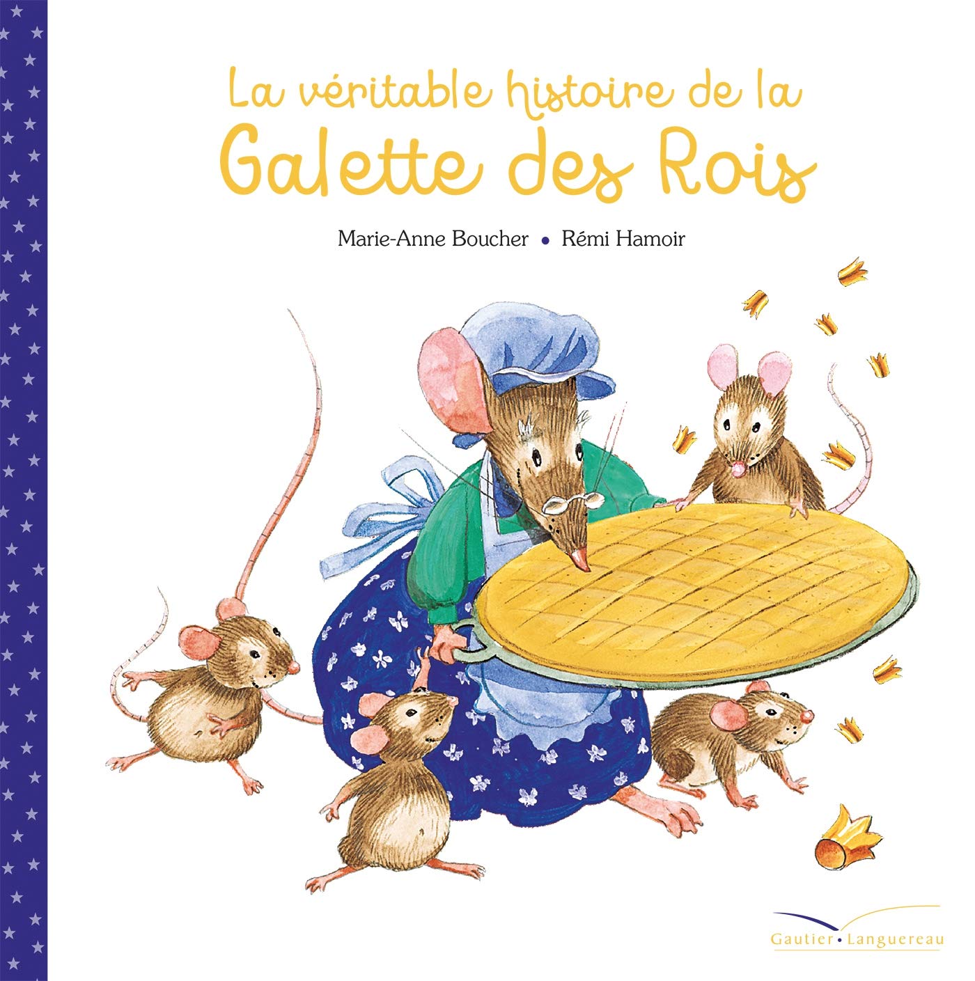 La véritable histoire de la galette des rois book
