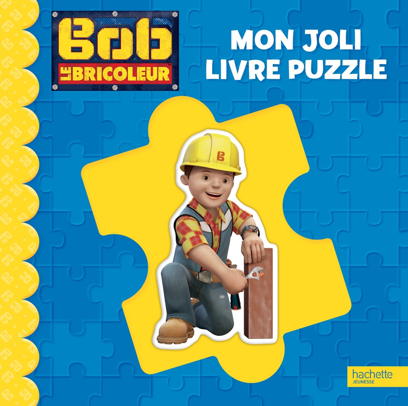 Bob le Bricoleur - Mon joli livre puzzle book