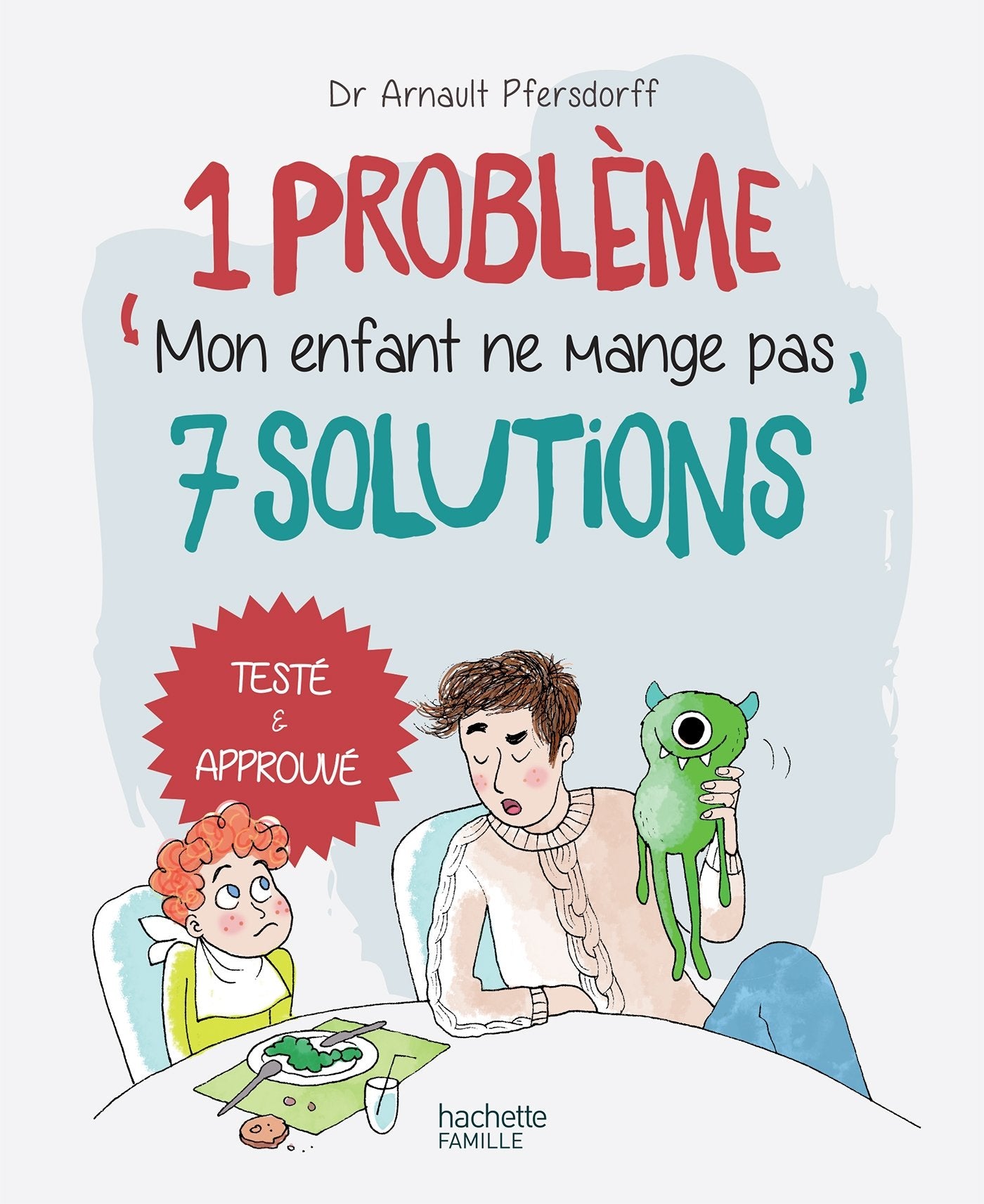 1 problème 7 solutions : Mon enfant ne mange pas book