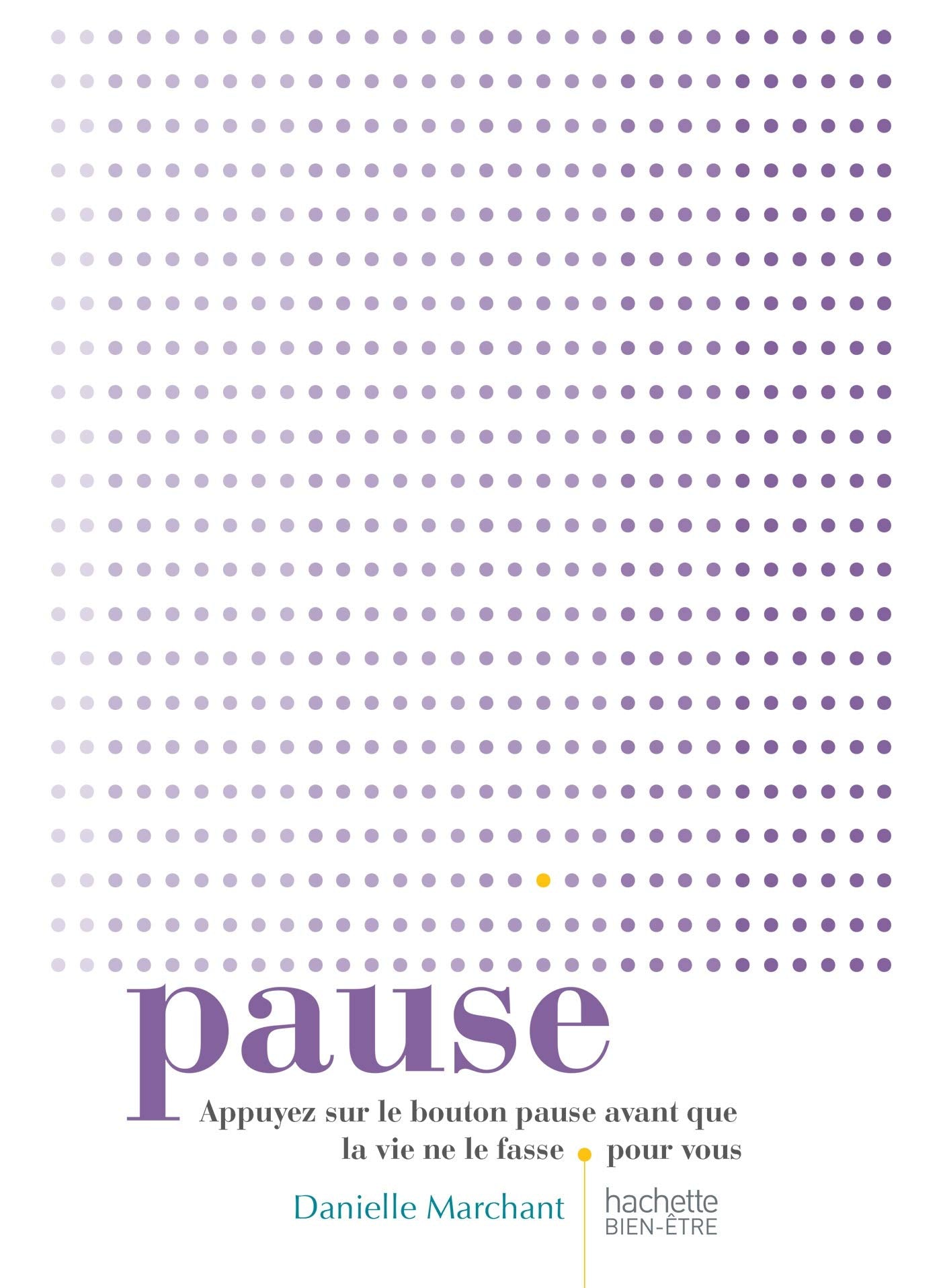 PAUSE: Appuyez sur le bouton pause avant que la vie ne le fasse pour vous book