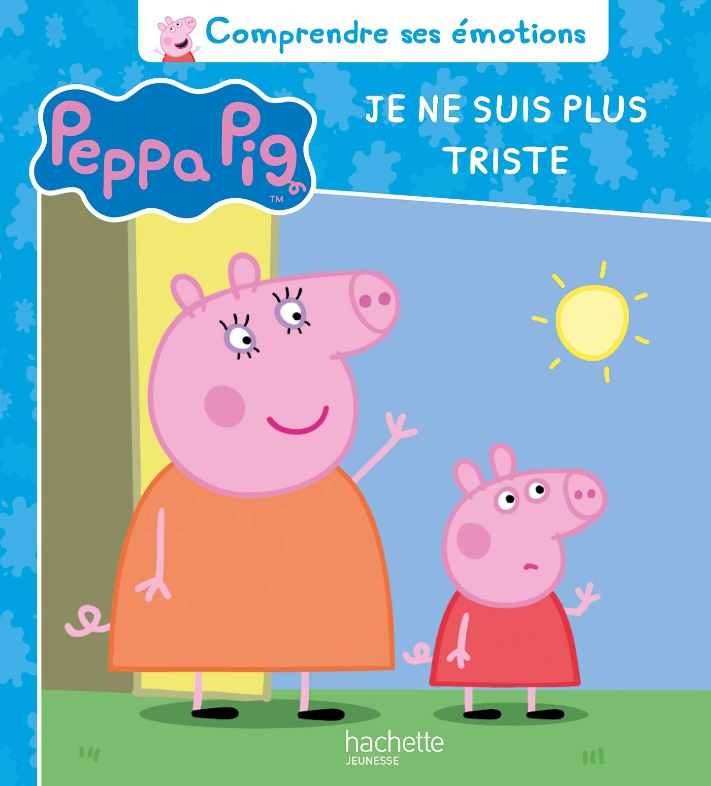 Peppa Pig - Comprendre ses émotions - Je ne suis plus triste Children's books