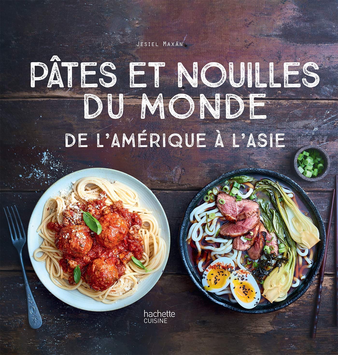 Pâtes et nouilles du monde: De l'Amérique à l'Asie Leisure, Home & Garden