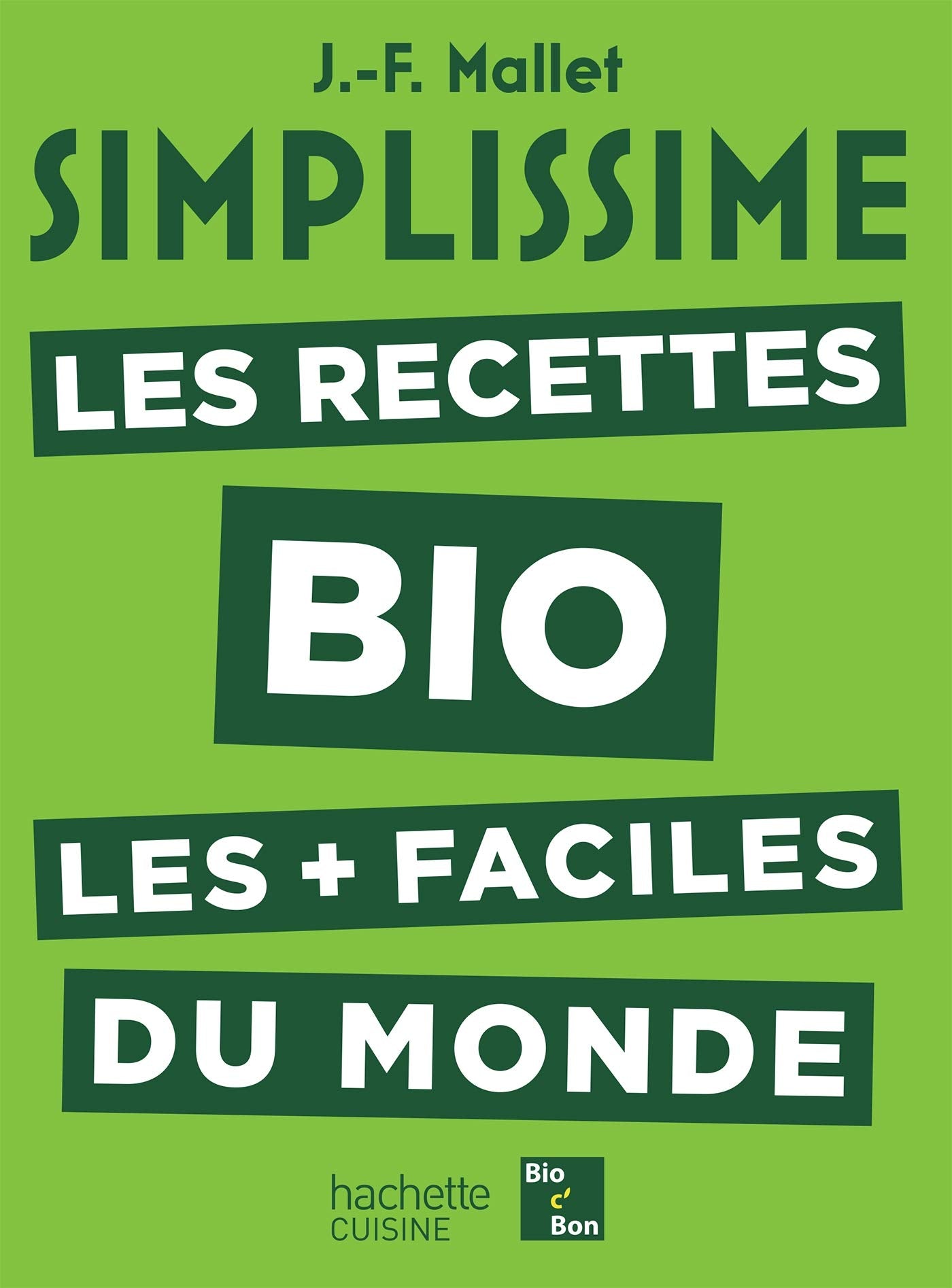 Simplissime Les Recettes Bio les plus faciles du monde book