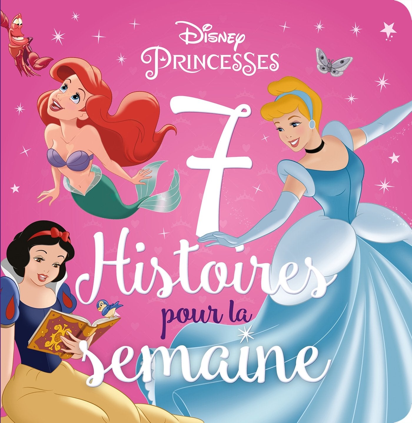 DISNEY PRINCESSES - 7 Histoires pour la semaine book