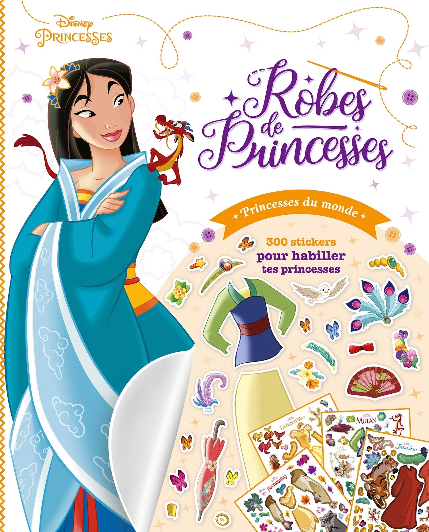 DISNEY PRINCESSES - Robes de Princesses - Princesses du monde: 300 stickers pour habiller ta princesse Tiptoi & Games