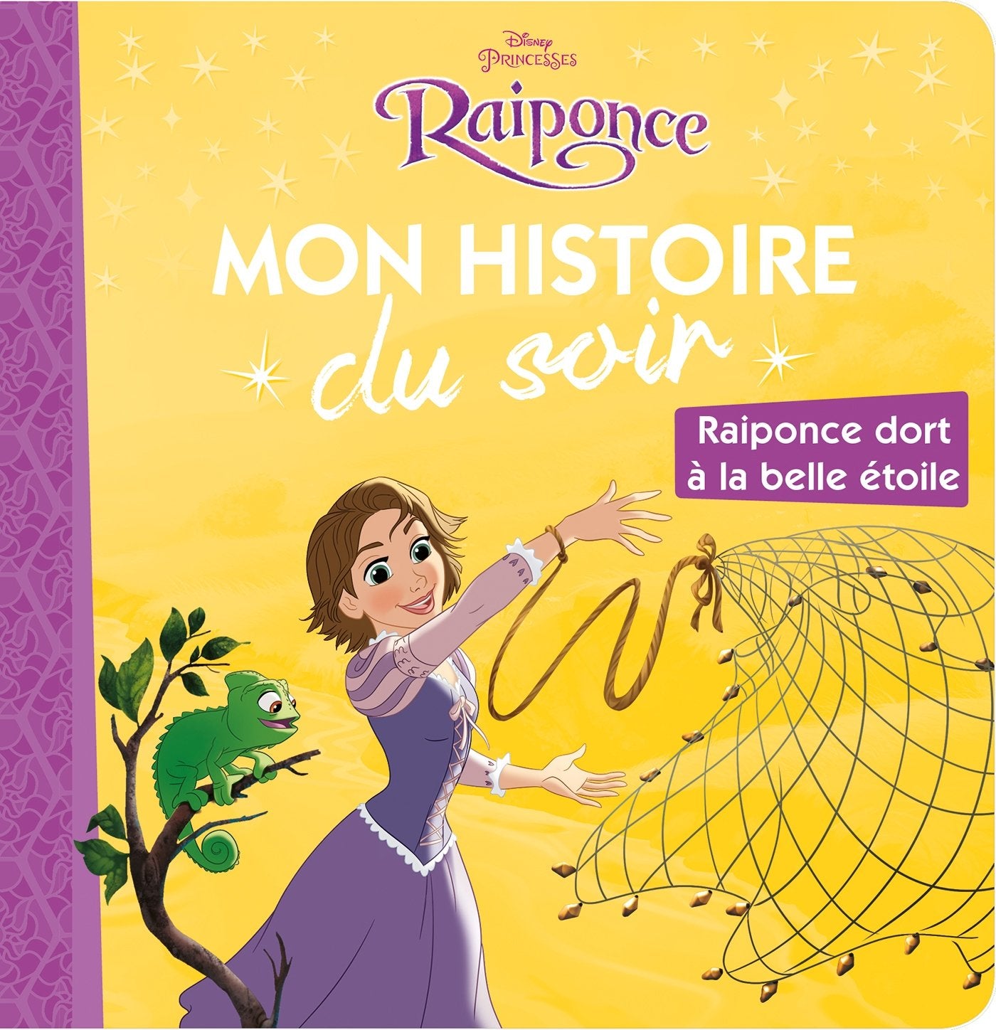 RAIPONCE - Mon histoire du soir - Raiponce dort à la belle étoile - Disney Princesses book