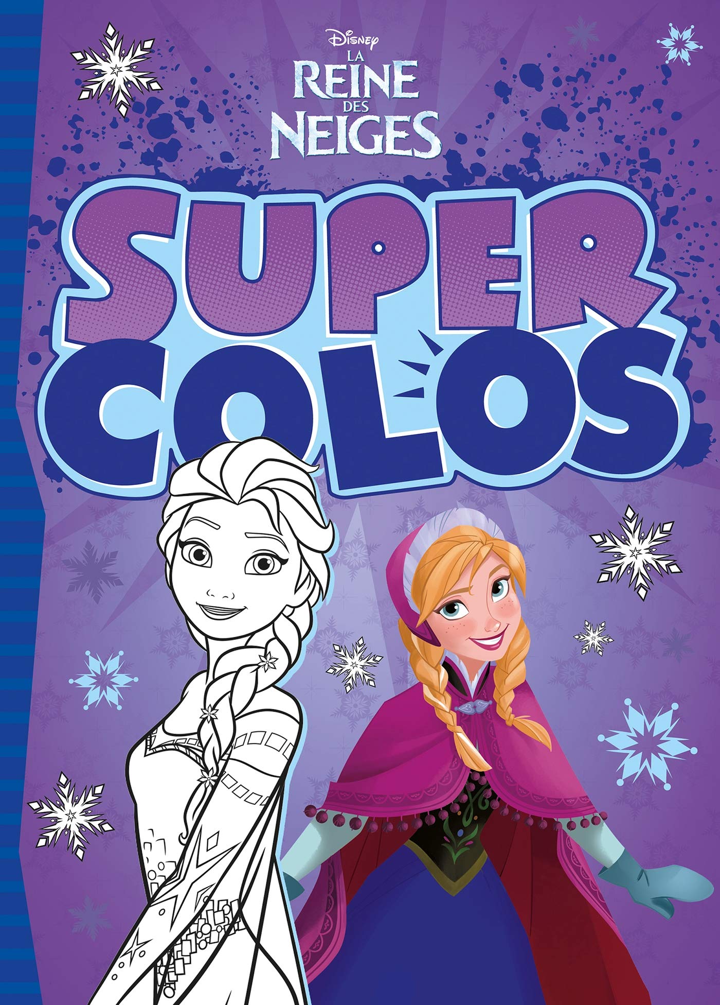 LA REINE DES NEIGES - Super Colo - Disney book