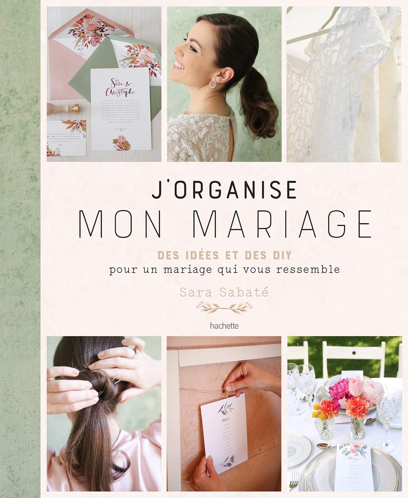 J'organise mon mariage: Le wedding planner de Sara Sabaté Partnership & Love
