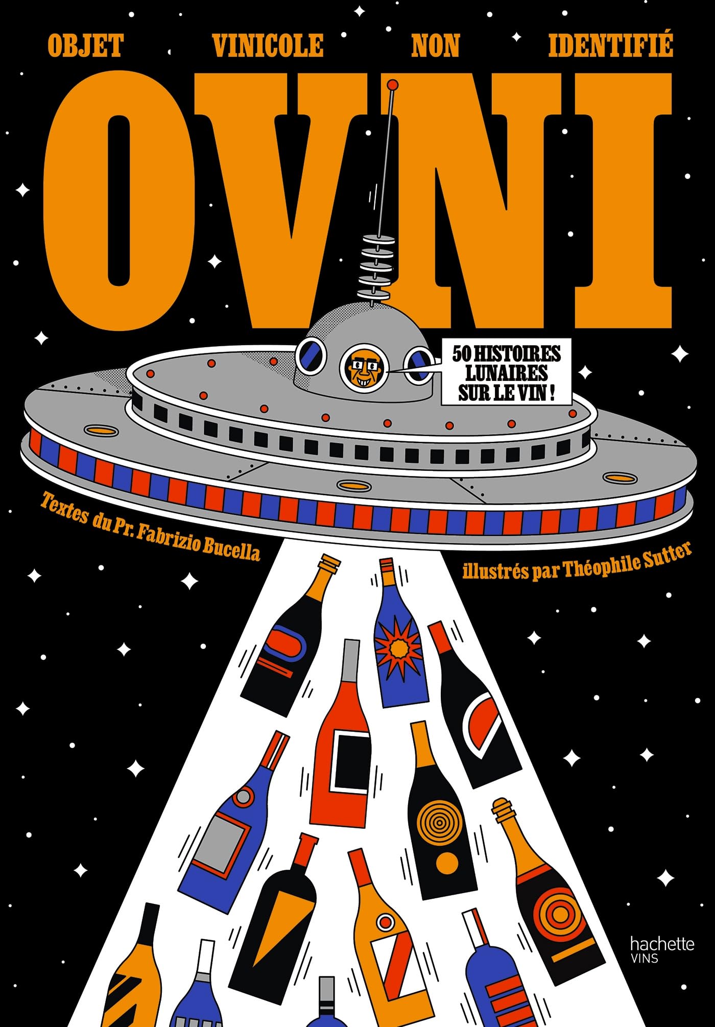 OVNI Objet Vinicole Non Identifié: 50 histoires lunaires sur le vin book