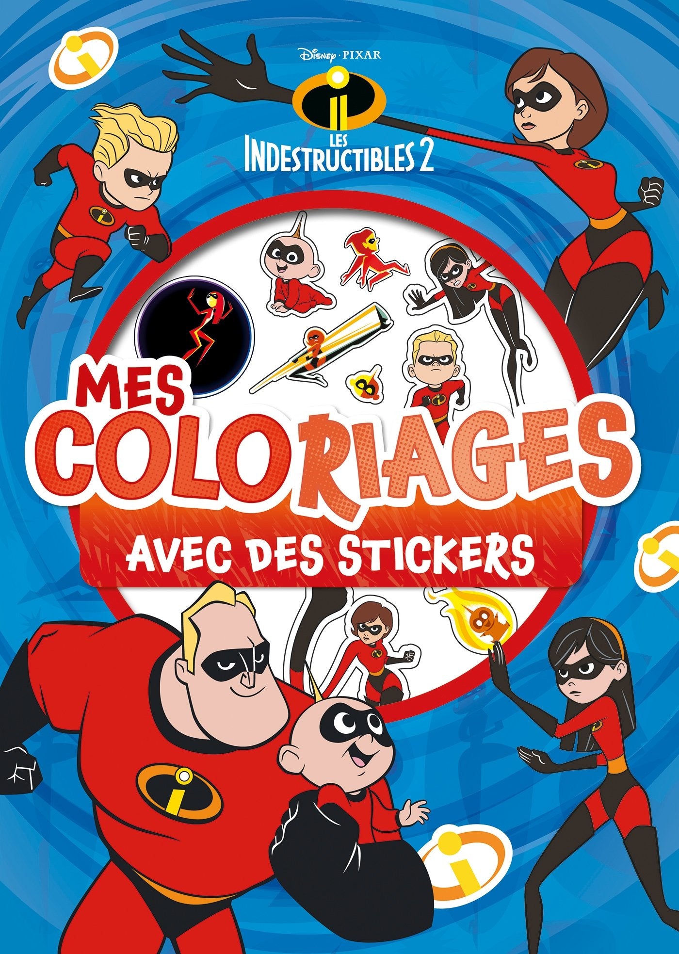 LES INDESTRUCTIBLES 2 - Mes Coloriages avec Stickers - Disney Pixar book