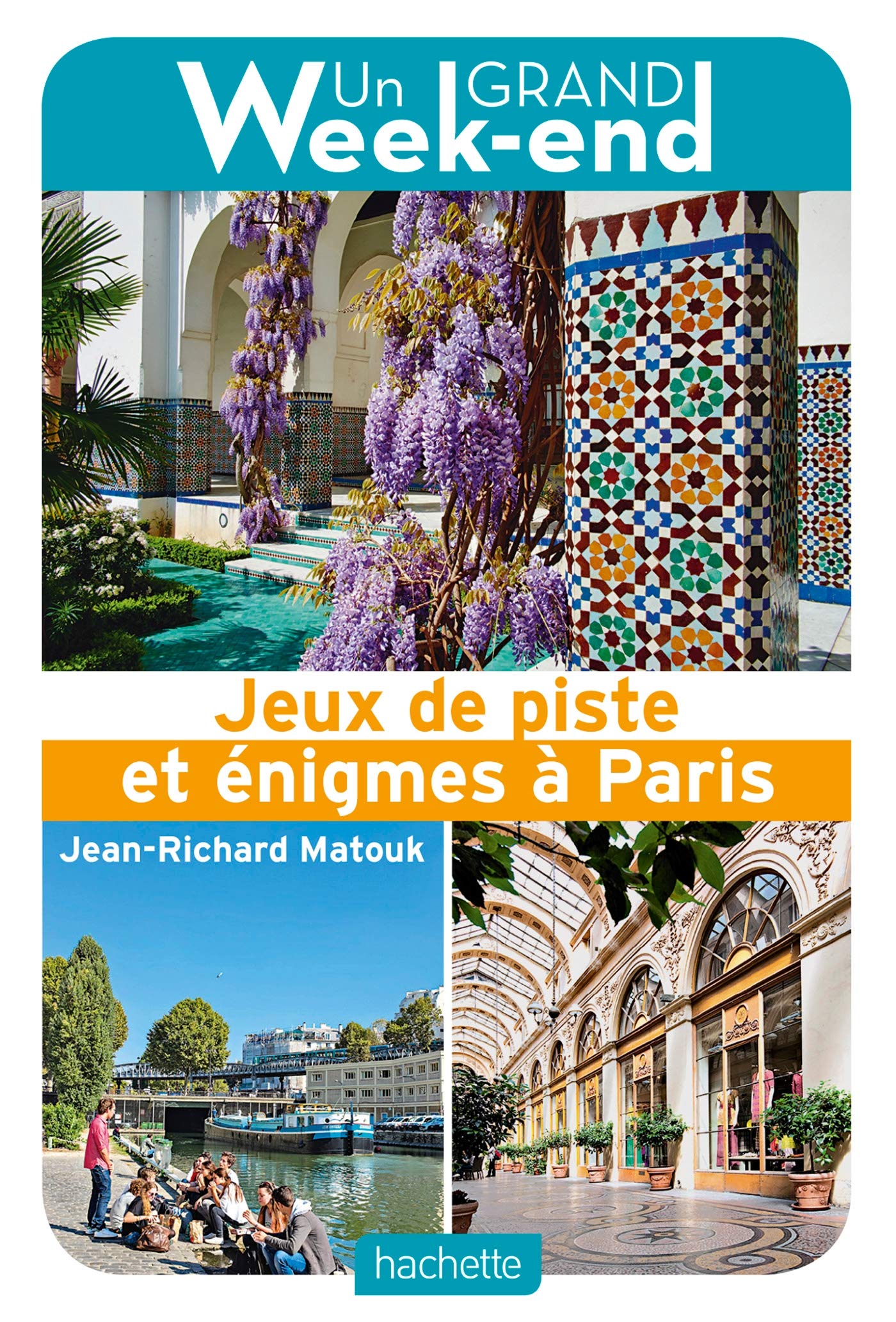 Guide Un Grand Week-end Jeux de piste et énigmes à Paris book