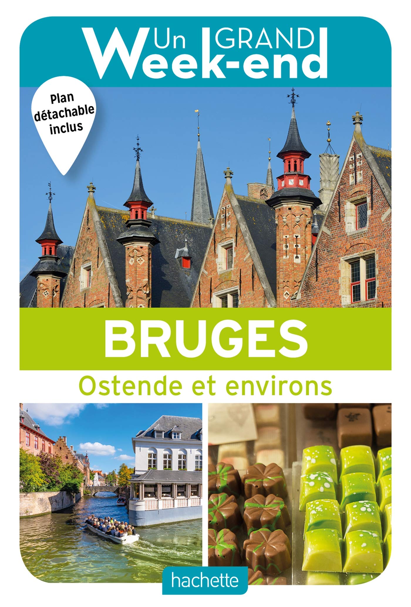 Guide Un Grand Week-end à Bruges: Ostende et environs Leisure, Home & Garden