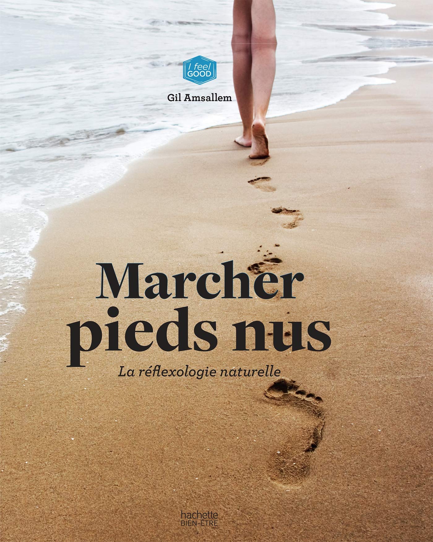 Marcher pieds nus: la réflexologie naturelle book