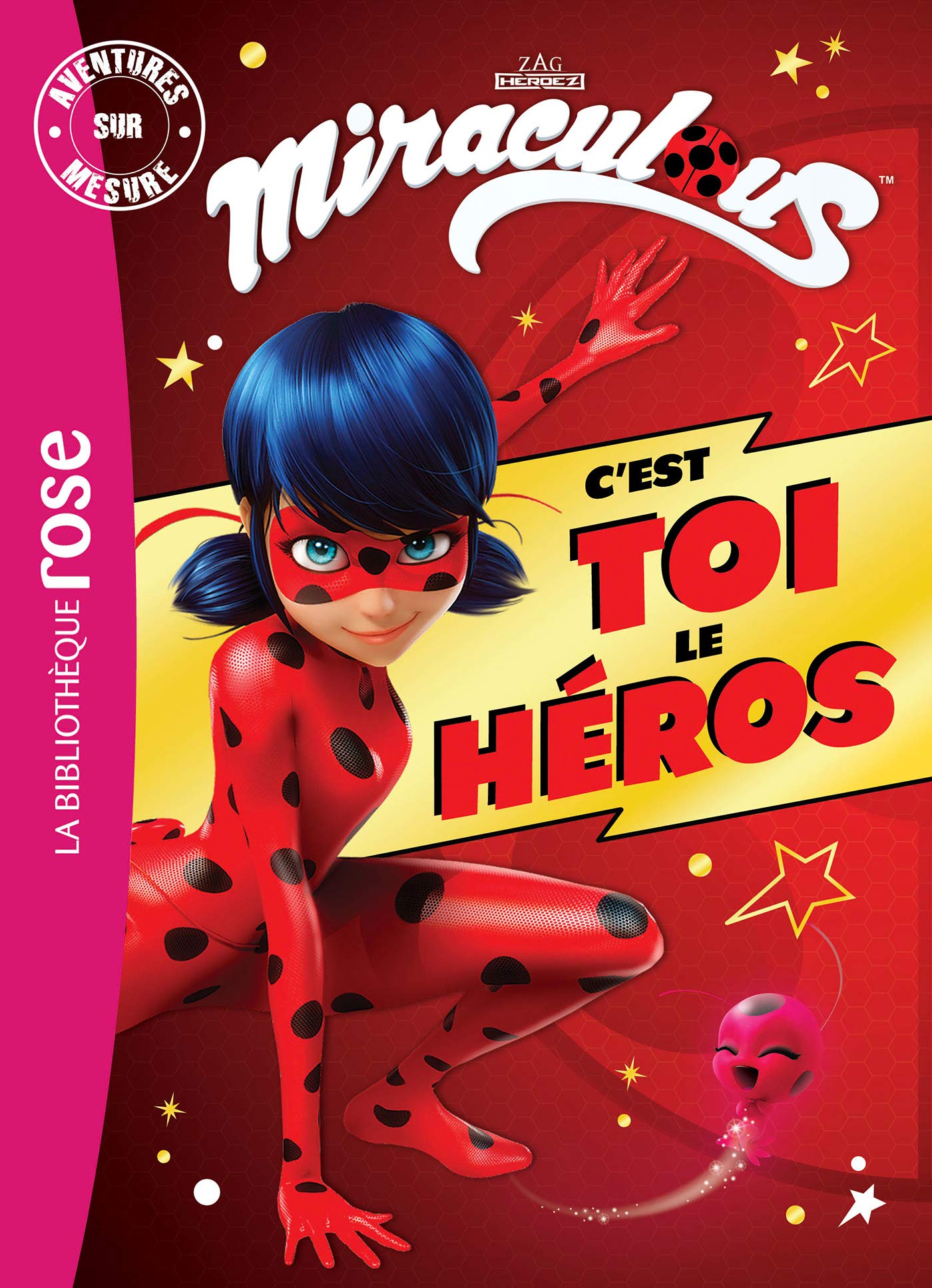 Miraculous - C'est toi le héros XXL Novels & Short Stories