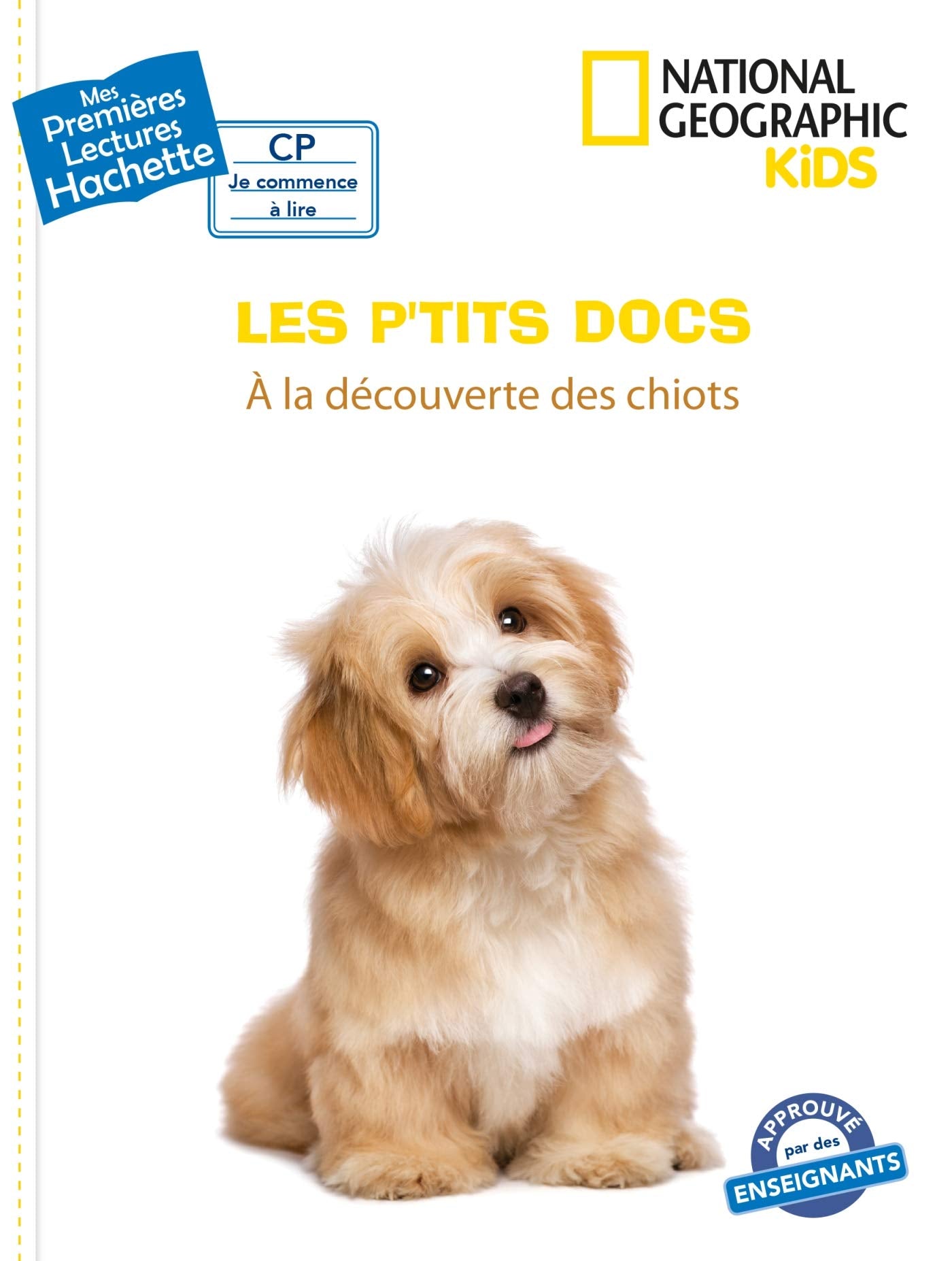 Premières lectures CP2 National Geographic Kids - À la découverte des chiots: A la découverte des chiots Novels & Short Stories