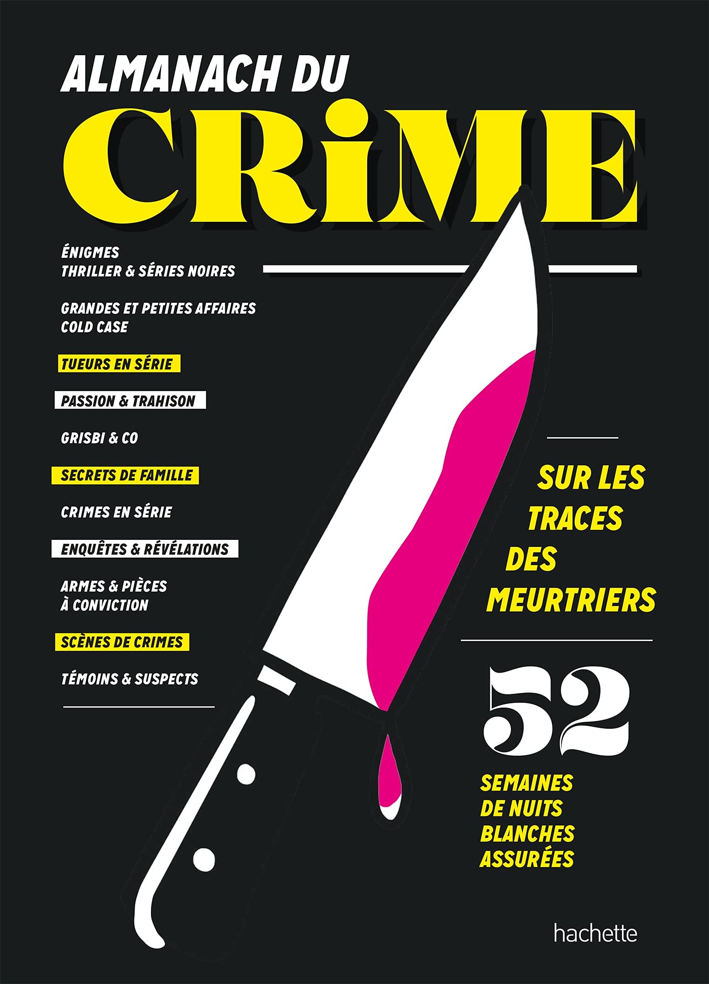 Almanach du crime: 52 semaines de nuits blanches assurées Leisure & Fun