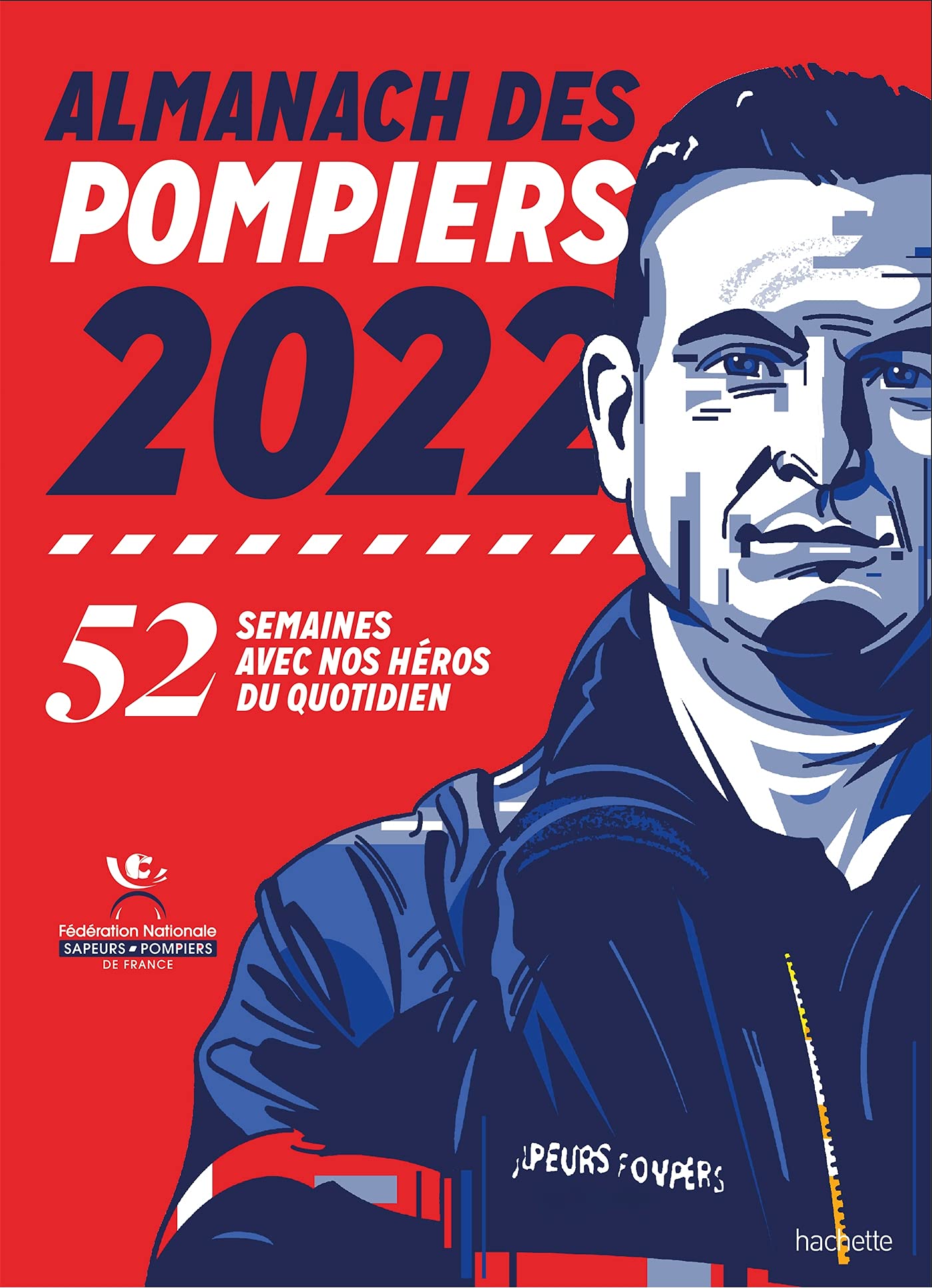 Almanach des pompiers 2022: 52 semaines avec nos héros du quotidien Leisure & Fun