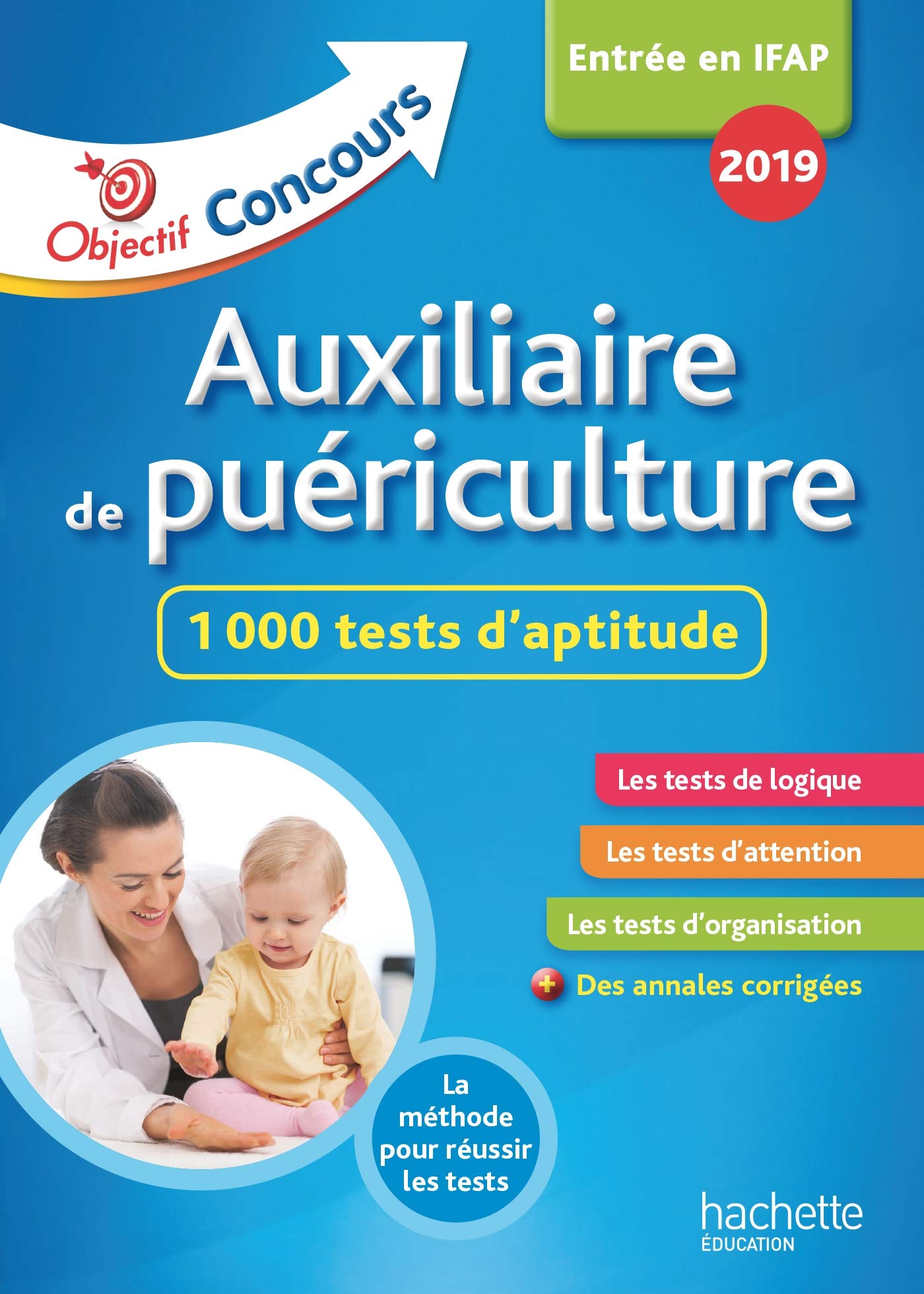 Objectif Concours 2019 Auxiliaire de Puériculture : 1 000 tests d'aptitude: 1000 tests d'aptitude. Entrée en IFAP Business, Finance & Career