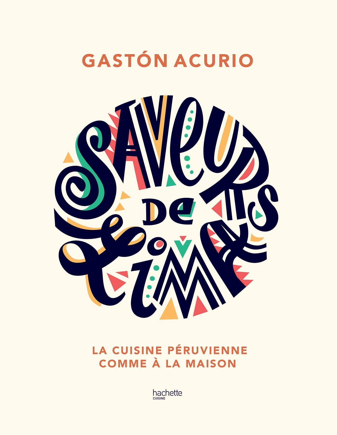 Cuisine du Pérou: La cuisine péruvienne comme à la maison Leisure, Home & Garden