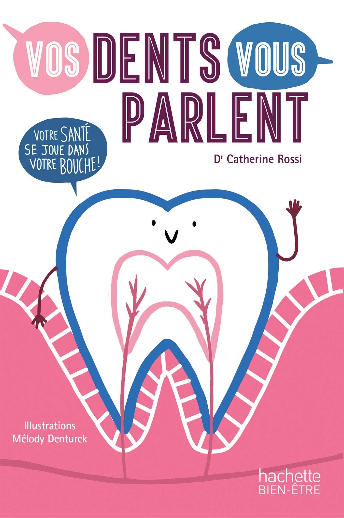 Vos dents vous parlent: Votre santé se joue dans votre bouche book