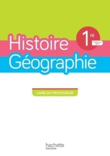 Histoire-Géographie 1re: Livre du professeur book