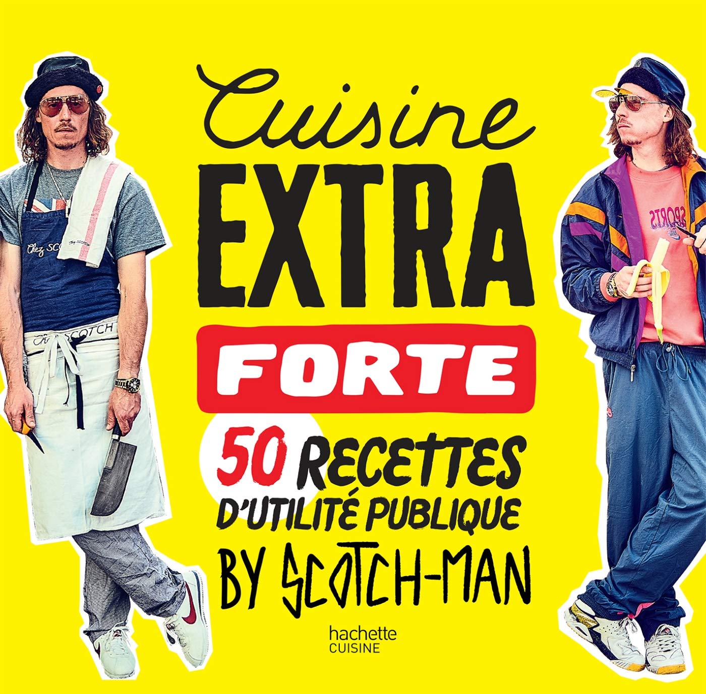 Cuisine extra forte: 50 recettes d'utilité publique by Scotch-man book