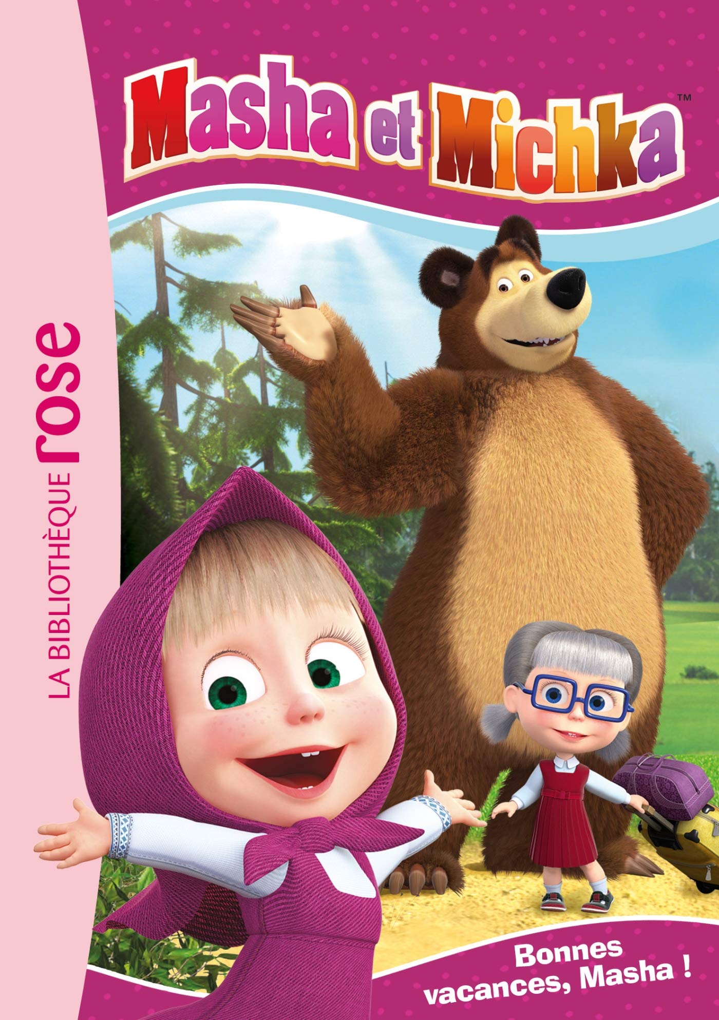 Masha et Michka 06 - Bonnes vacances, Masha ! book