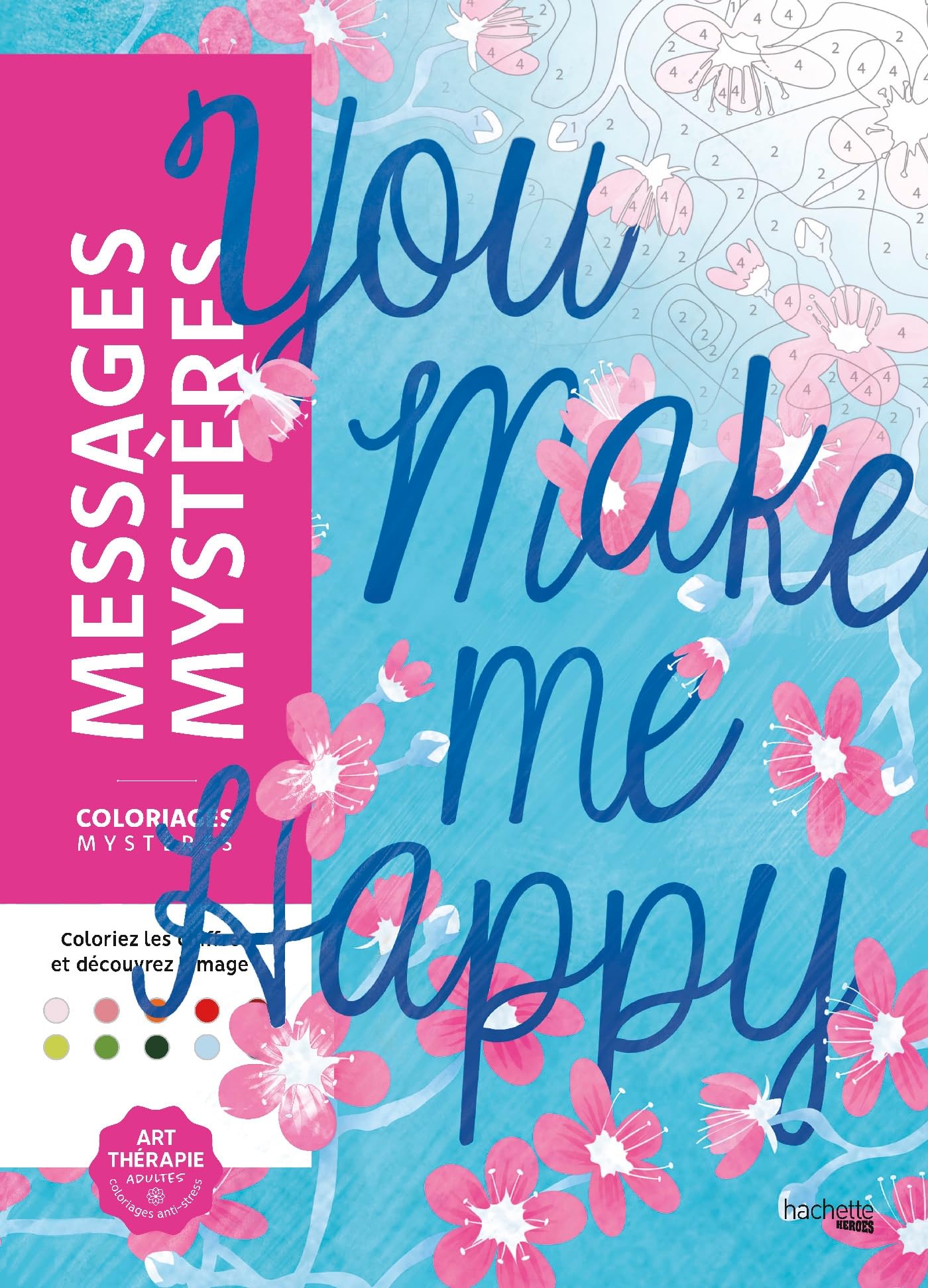 Coloriages mystères - Messages mystères: Colorie les chiffres et découvre l'image book