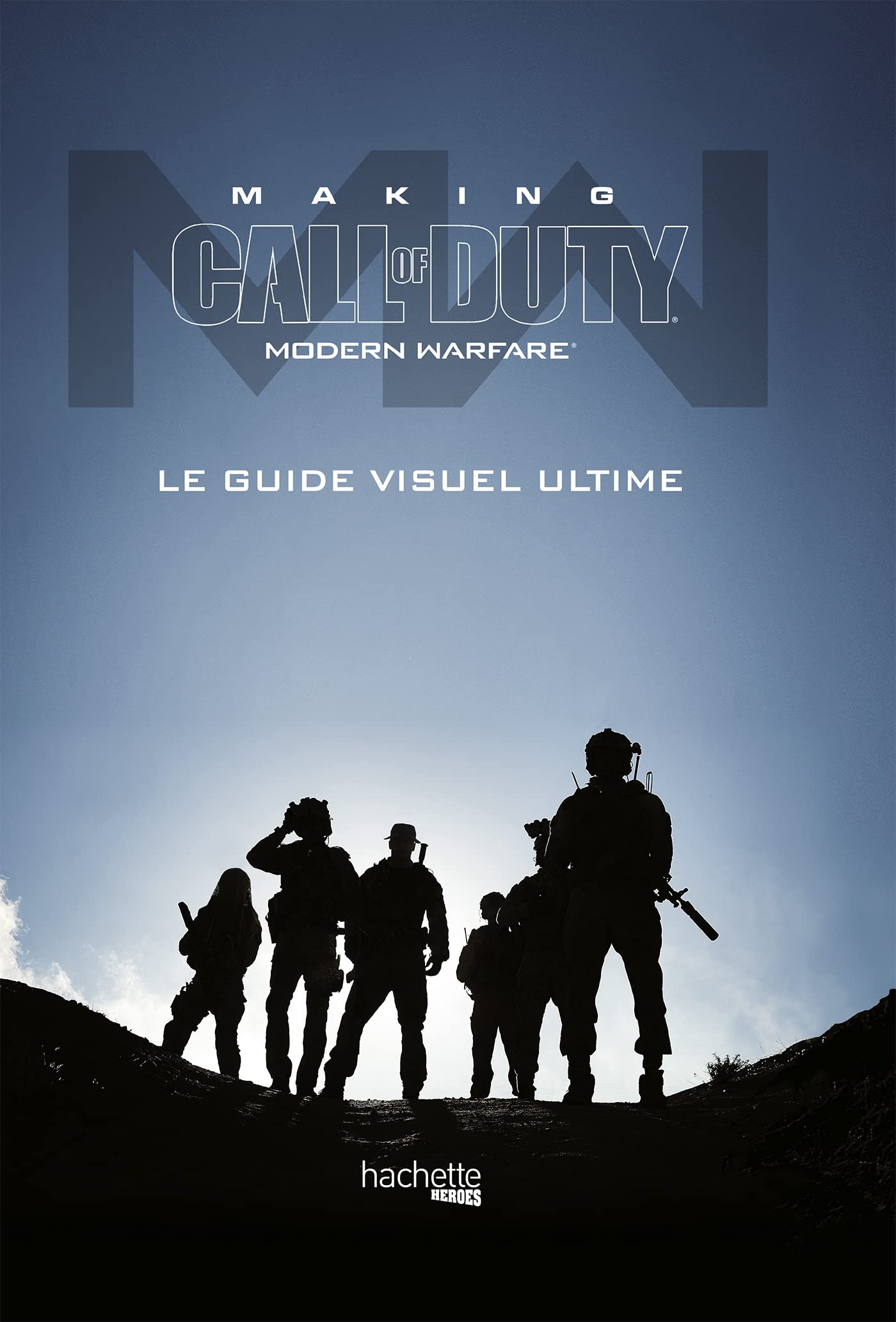 Making Call of Duty Modern Warfare: Le guide visuel ultime book