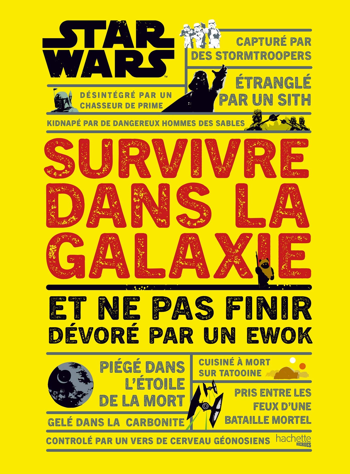 Survivre dans la galaxie Star Wars: et ne pas finir dévoré par un Ewok book
