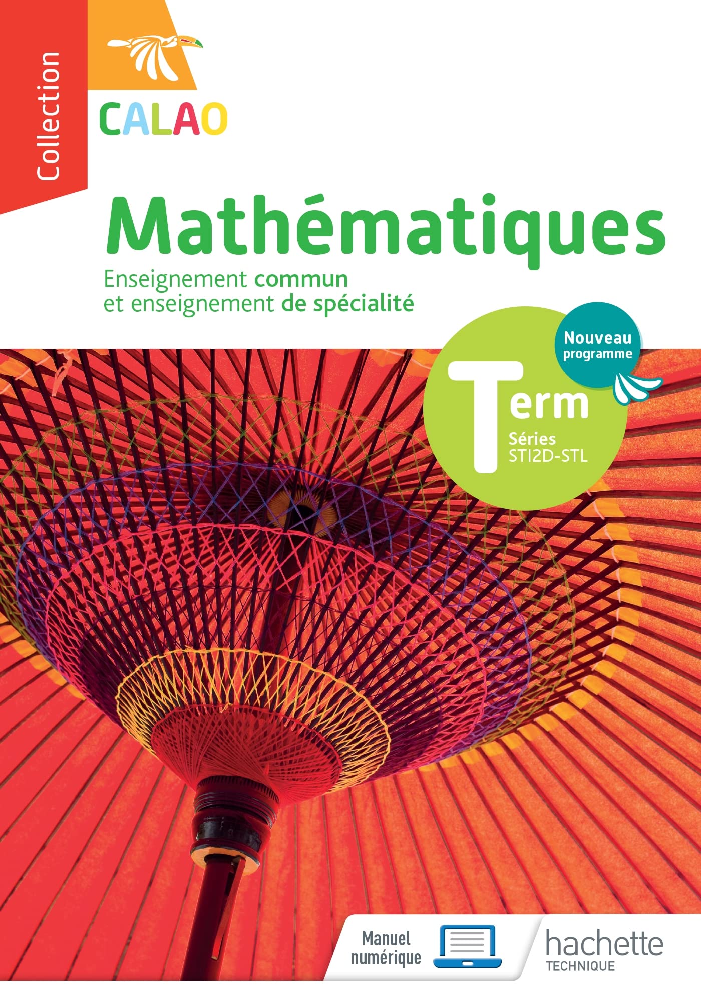 Calao Mathématiques Terminale spécialité STI2D, STL - Livre élève - Éd. 2020 book