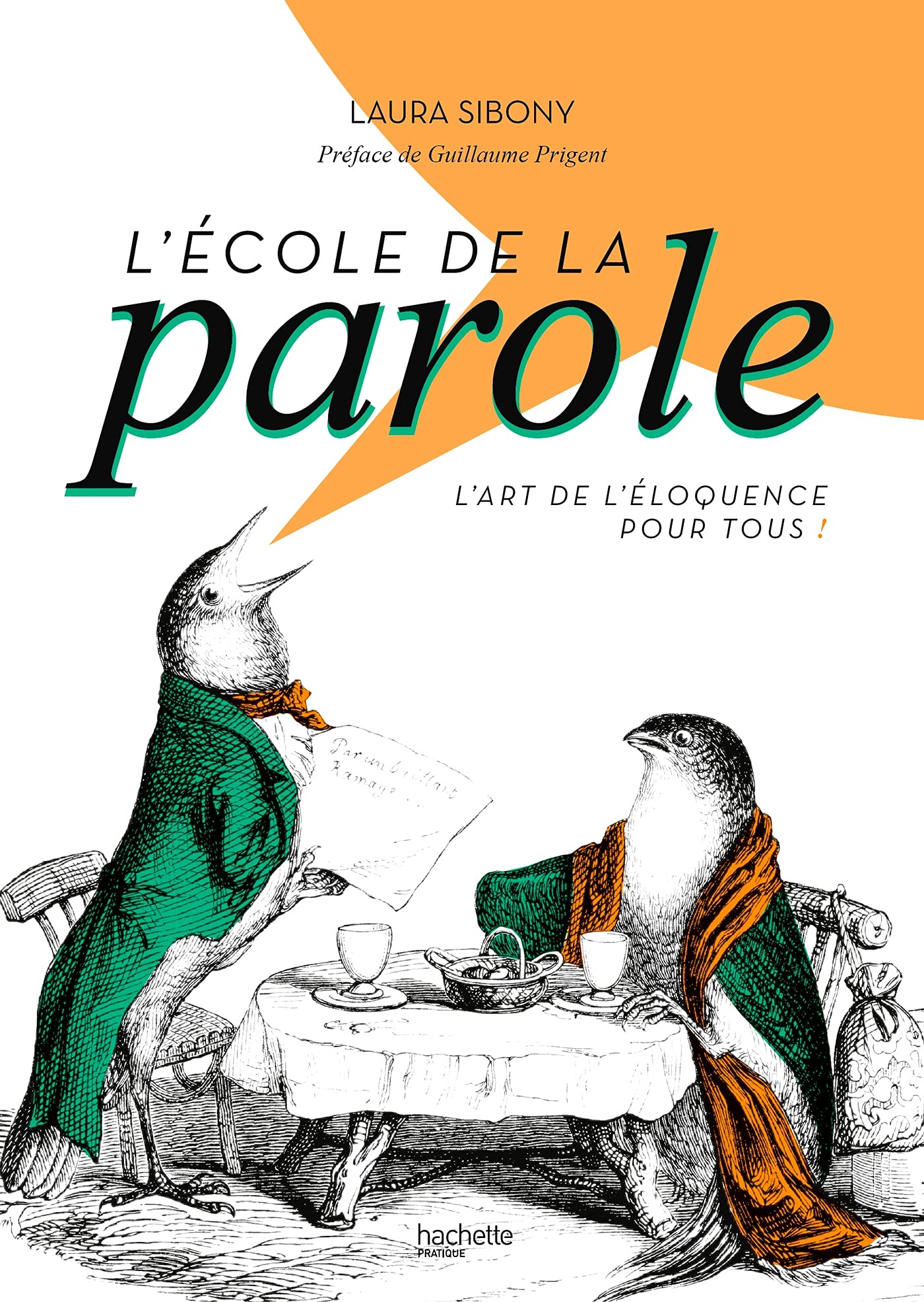 L'école de la parole: L'art de l'éloquence pour tous ! book