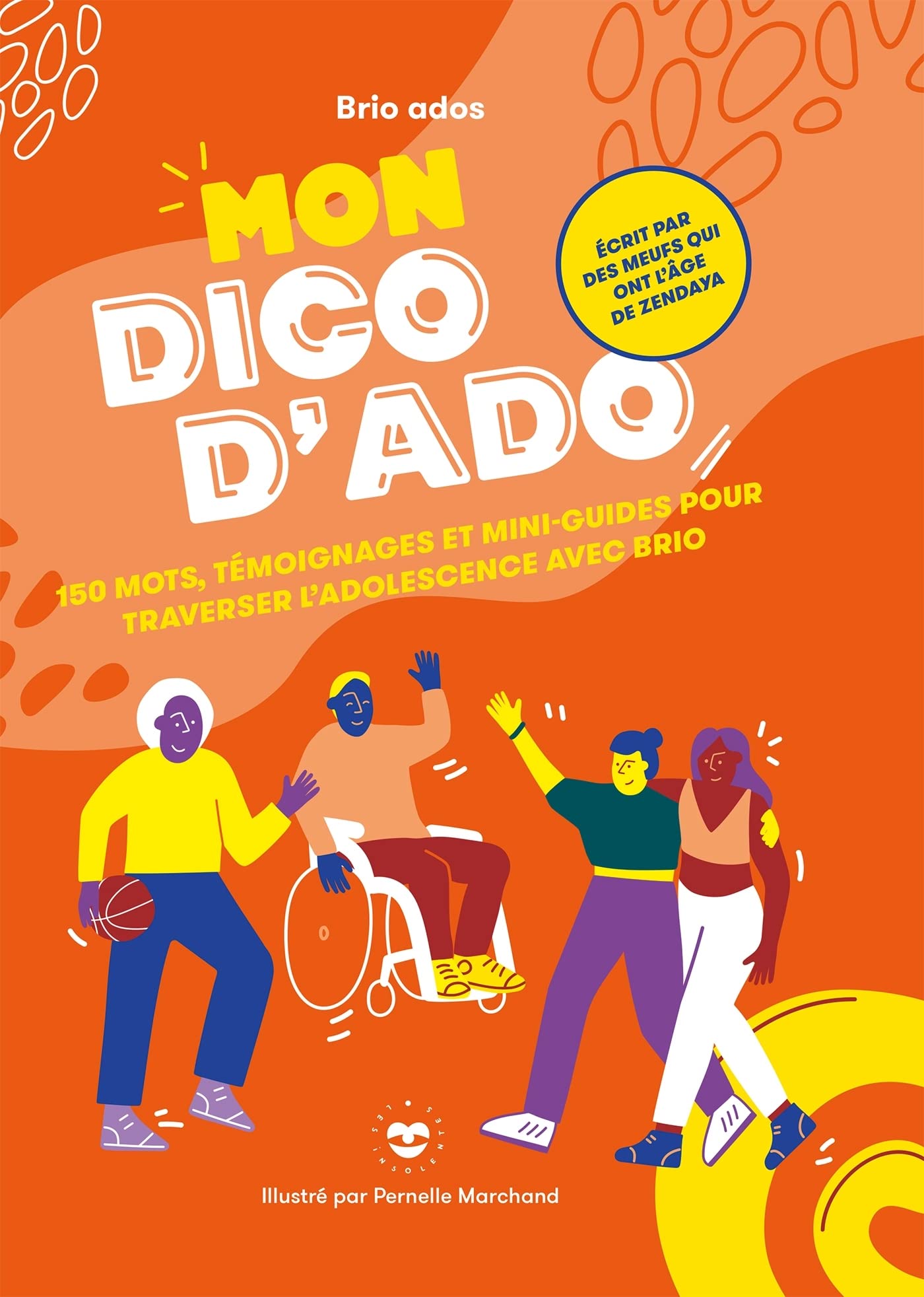 Mon dico d'ado: 150 mots, témoignages et mini-guides pour traverser l'adolescence avec brio Medicine