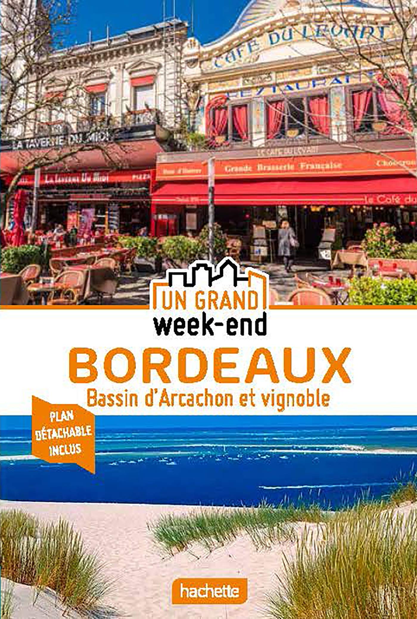 Guide Un Grand Week-end Bordeaux Bassin d'Arcachon et vignobles book
