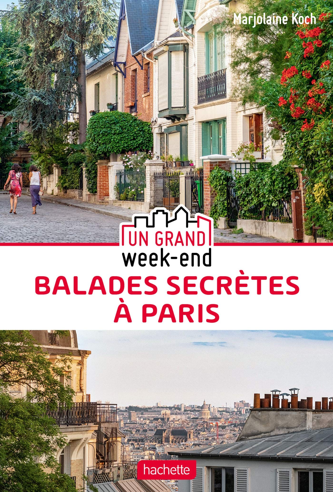 Guide Un Grand Week-end Balades secrètes à Paris book