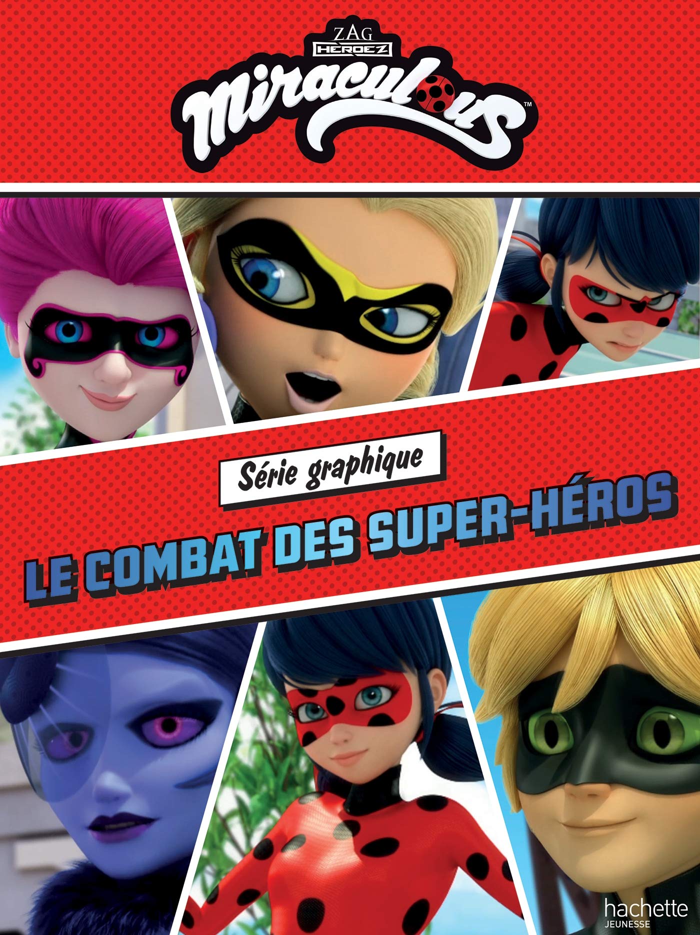 Miraculous - Série graphique - Le combat des super-héros book