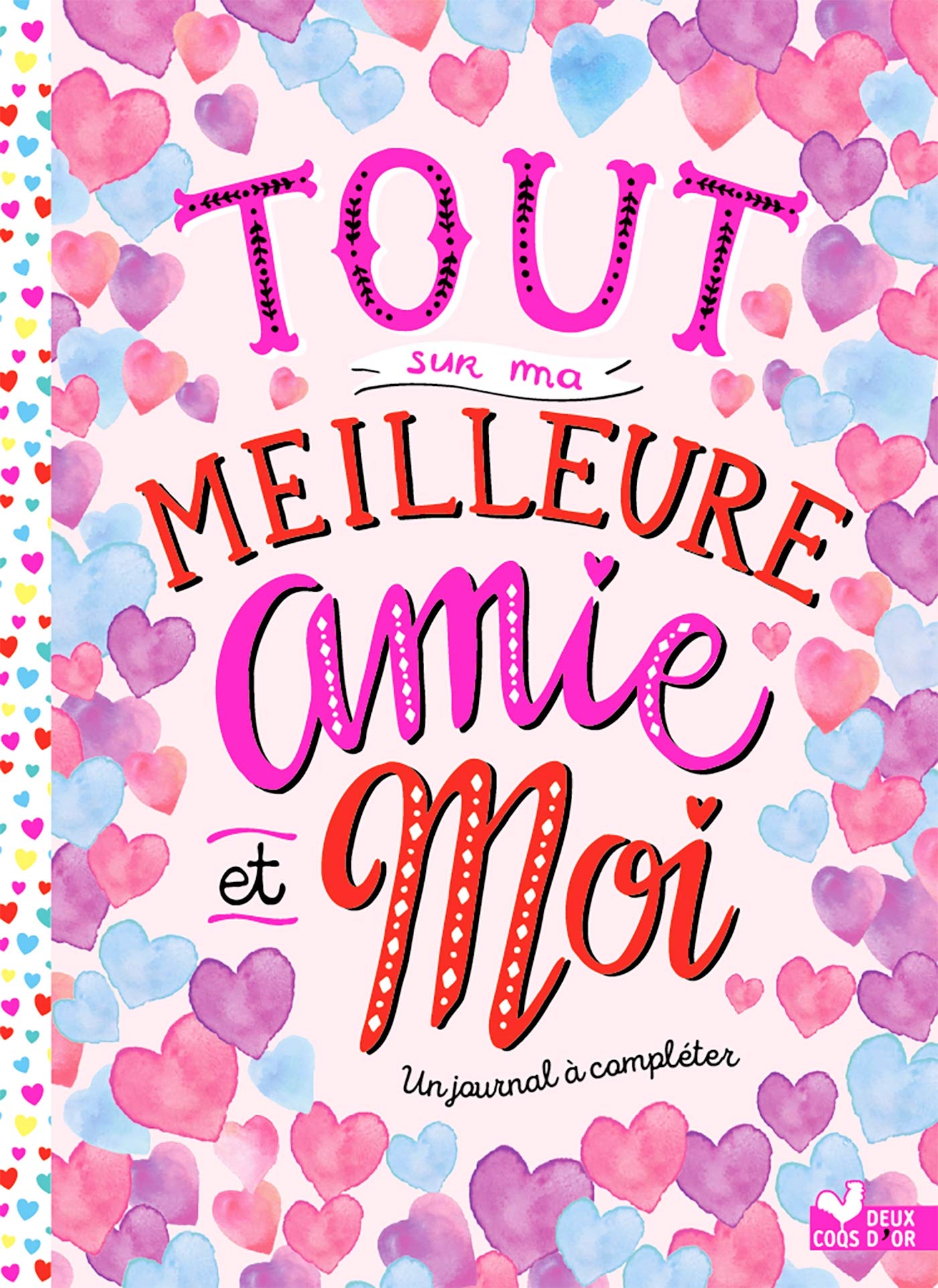 Tout sur ma meilleure amie et moi: Un journal à compléter Children's books