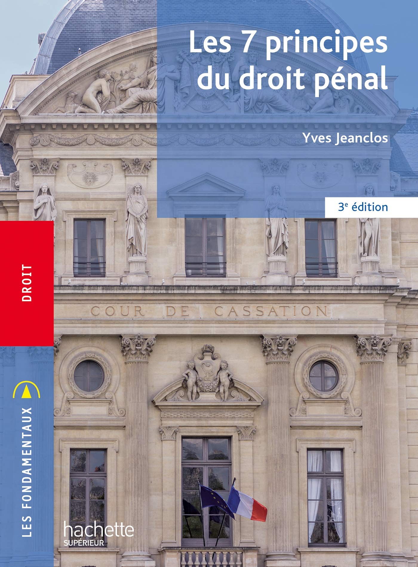 Fondamentaux - Les 7 principes du droit pénal (3e édition) Professional & Reference Books