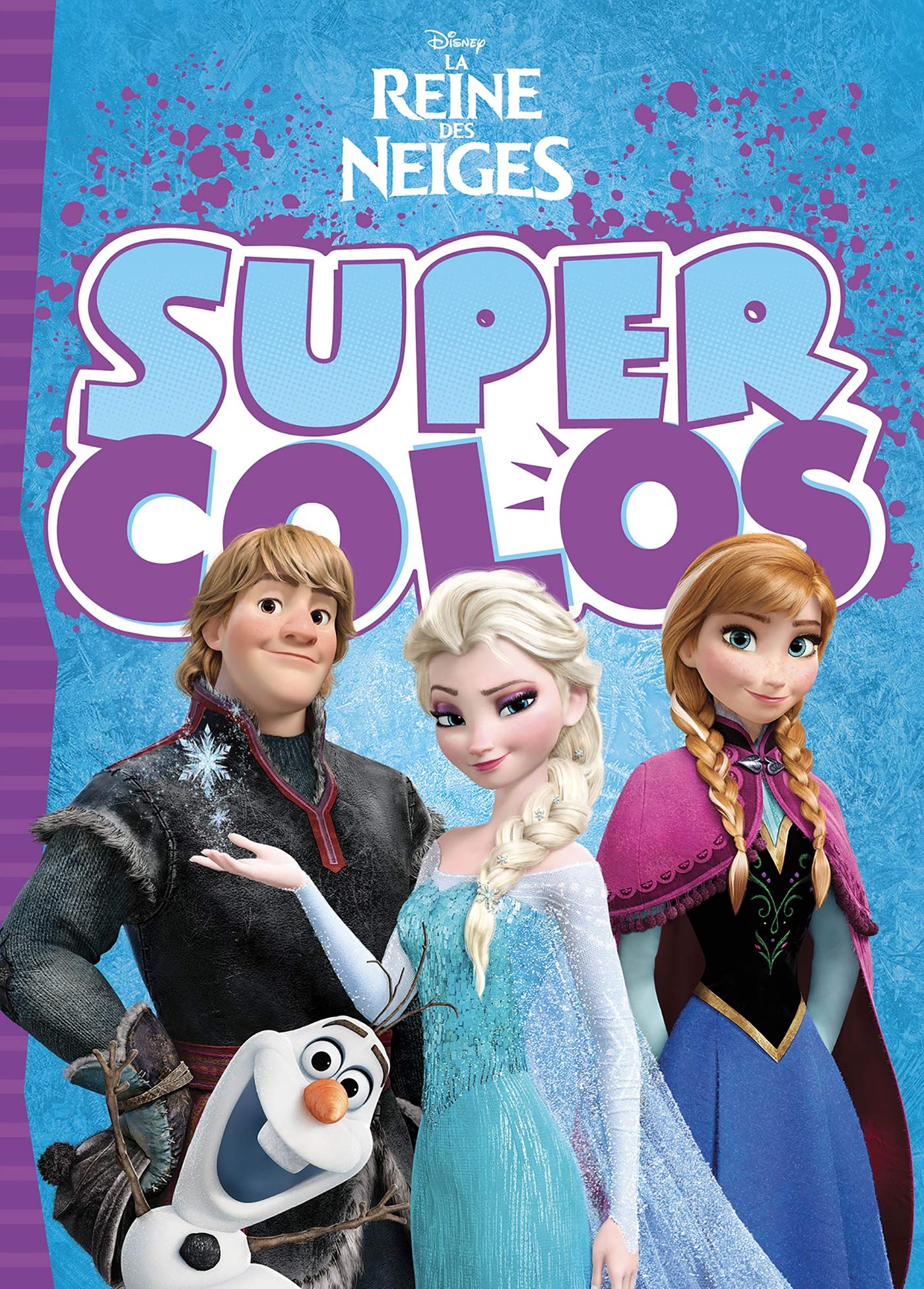 LA REINE DES NEIGES - Super Colos - Disney book