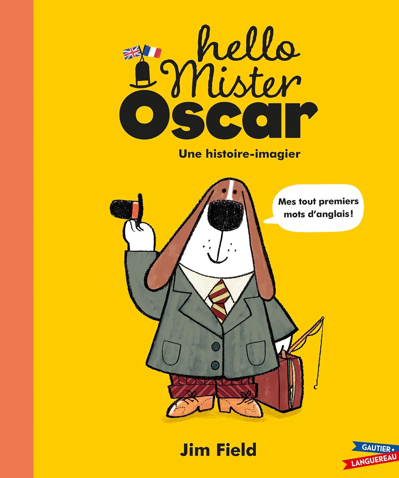 Hello Mister Oscar !: Mes premiers mots d'anglais Children's books