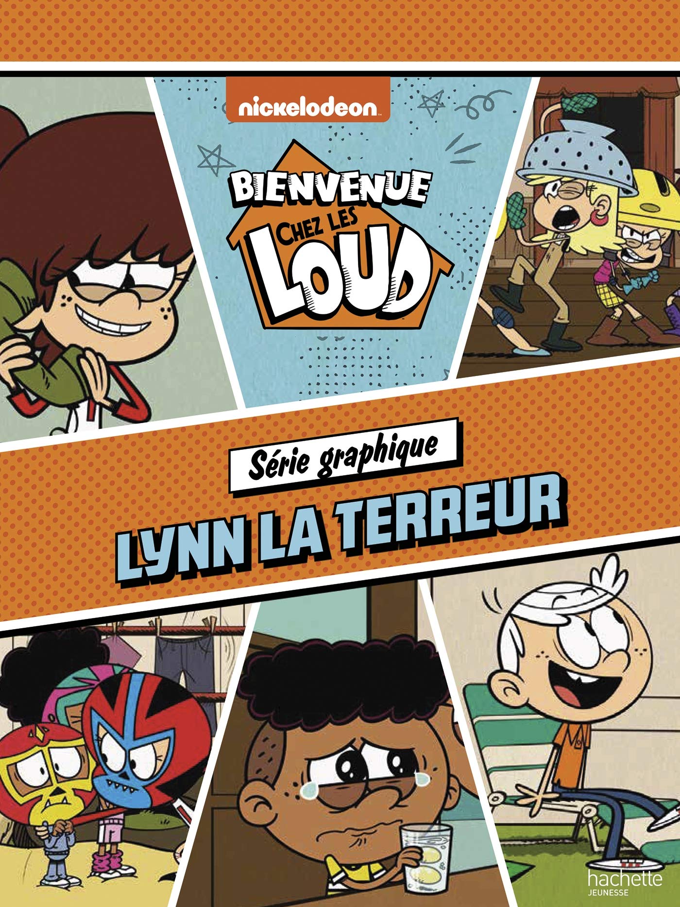 Bienvenue chez les Loud -Série graphique n°3 - Lynn la terreur Children's books