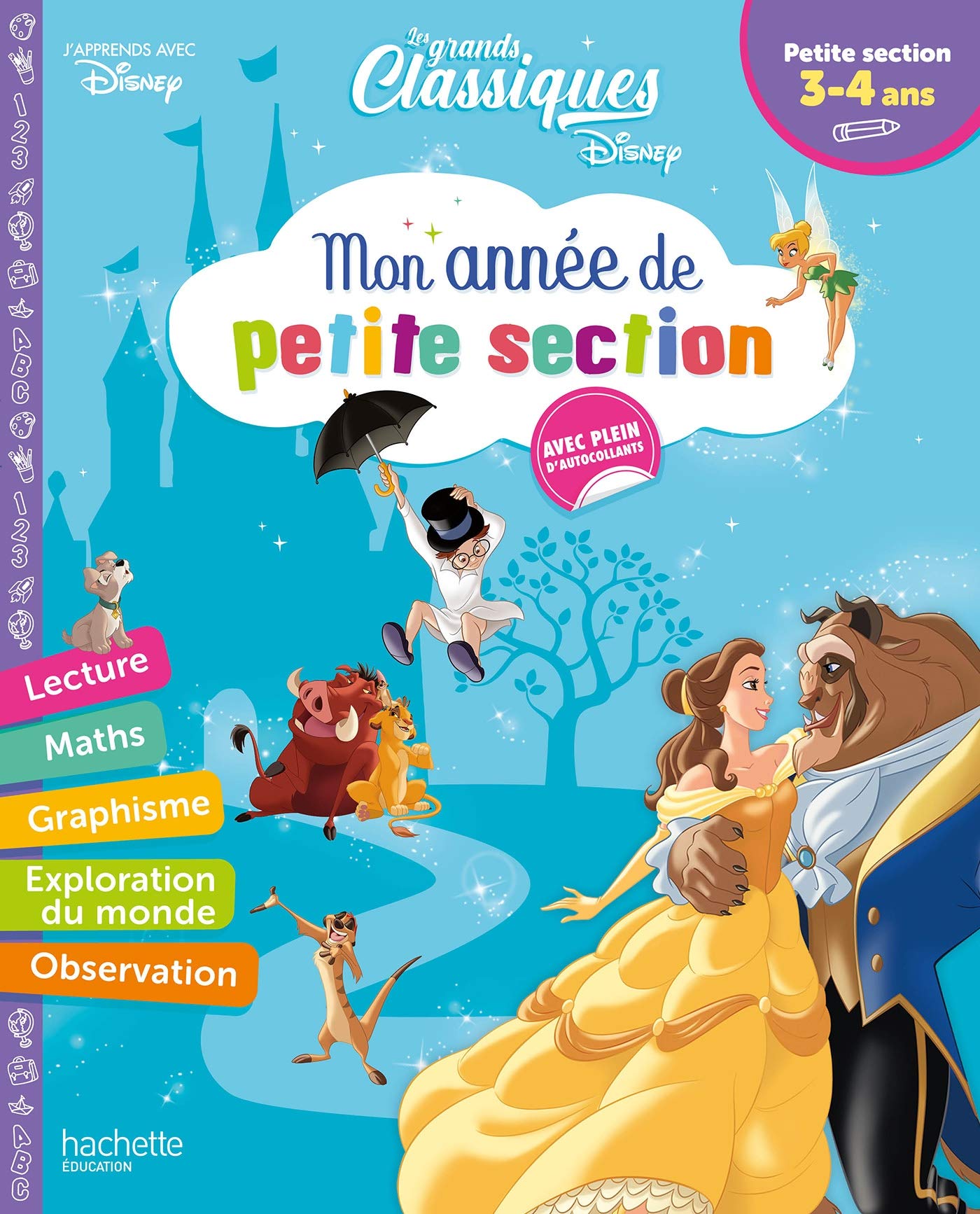 Disney - Les Grands Classiques - Mon année de Petite Section (3-4 ans): Les grands classiques Disney. Avec plein d'autocollants Non-fiction