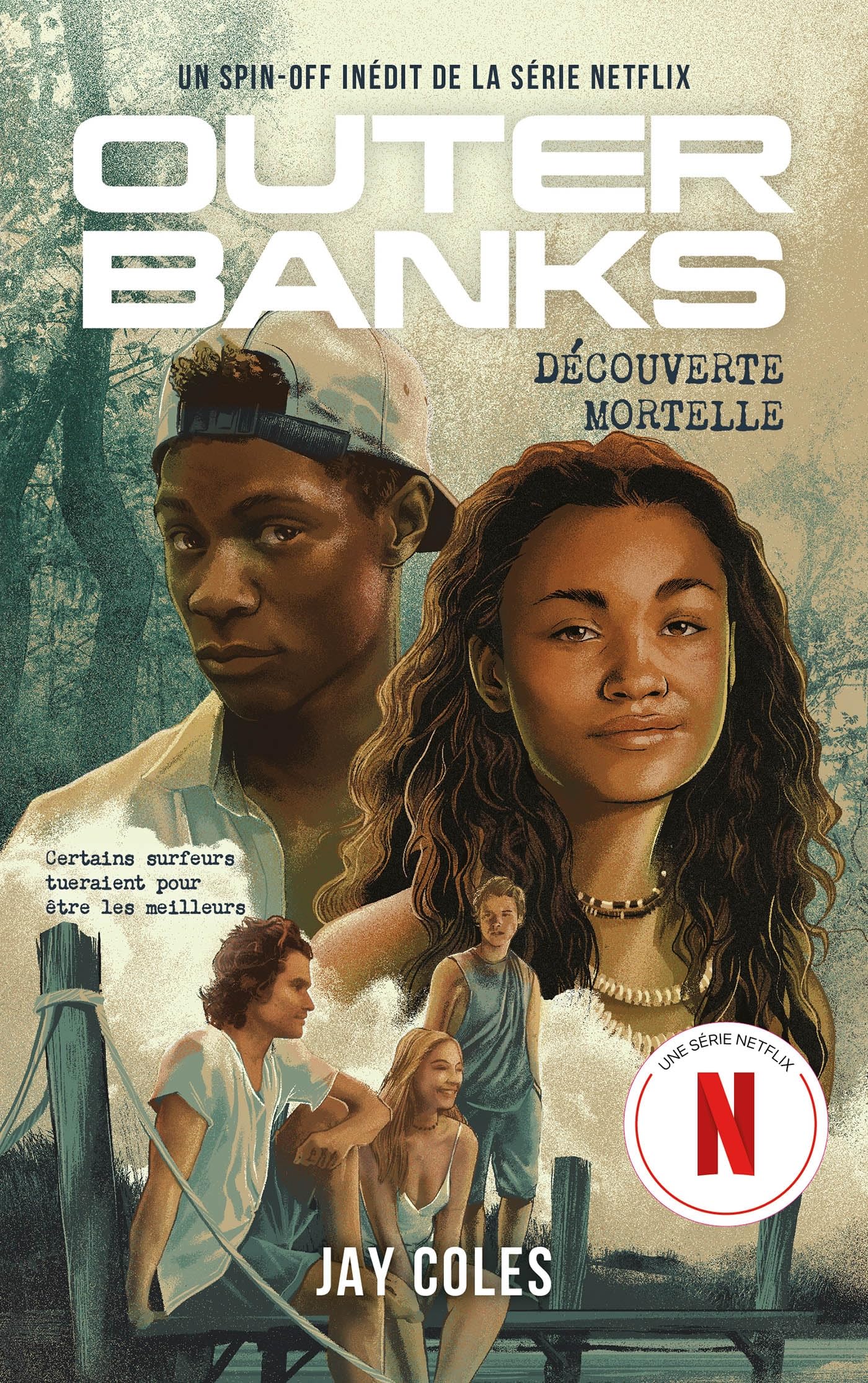 Outer Banks - Un spin-off inédit de la série Netflix: Découverte mortelle Fiction