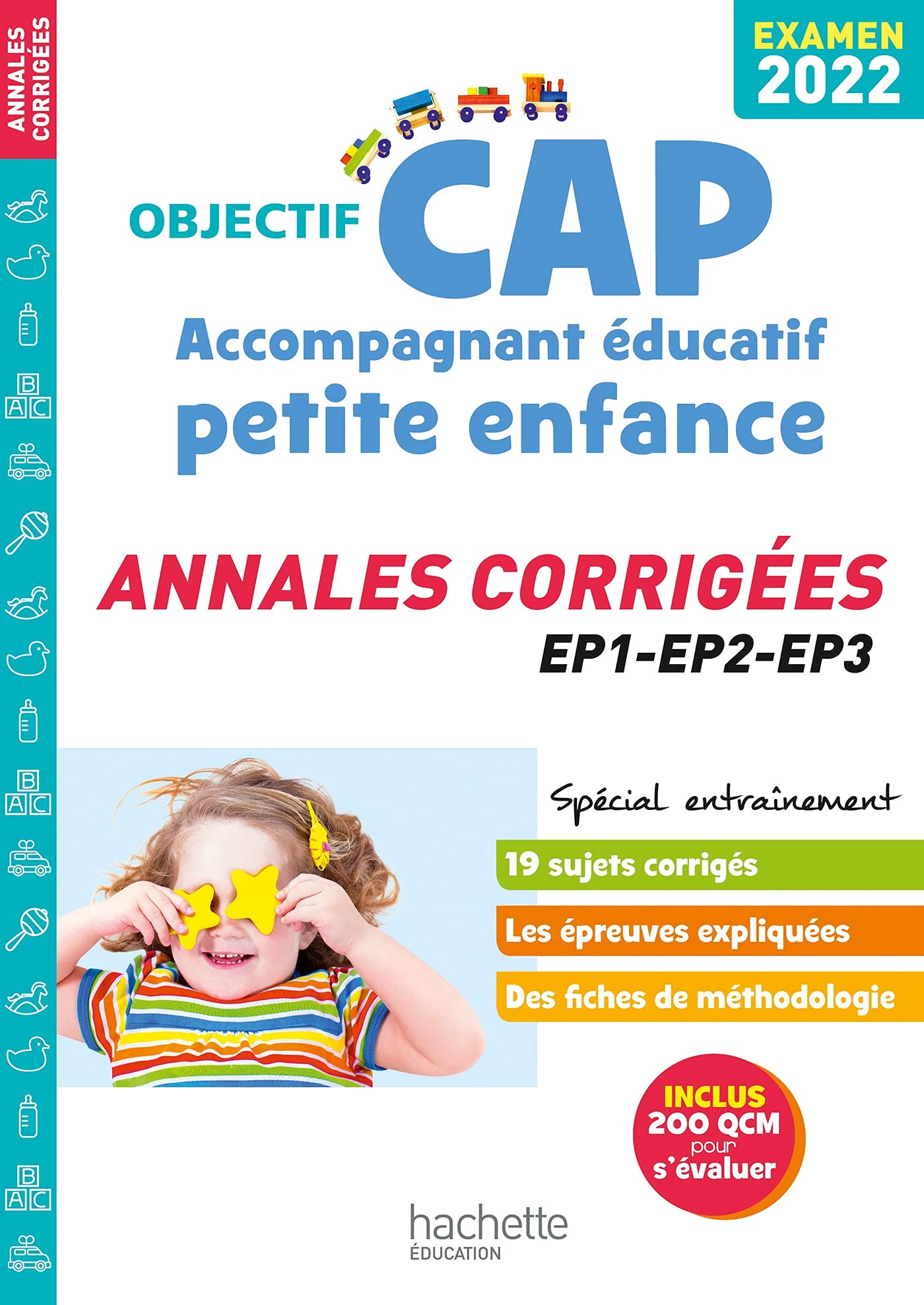 Objectif CAP Accompagnant Éducatif Petite Enfance, ANNALES (épreuves professionnelles) 2022: Annales corrigées EP1-EP2-EP3 Professional & Reference Books