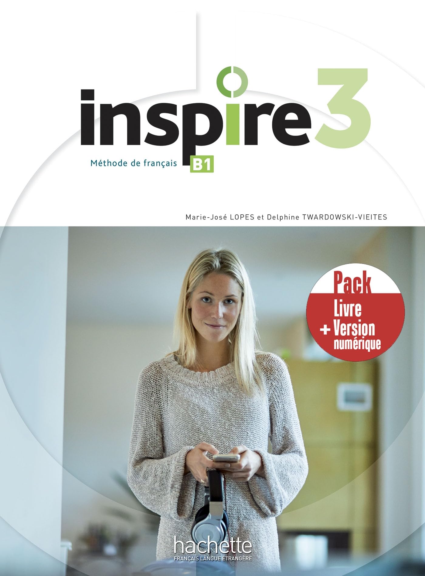 Inspire 3 - Pack Livre de l'élève + Version numérique (B1): Pack Livre + Version numérique Foreign Languages ​​& Dictionaries