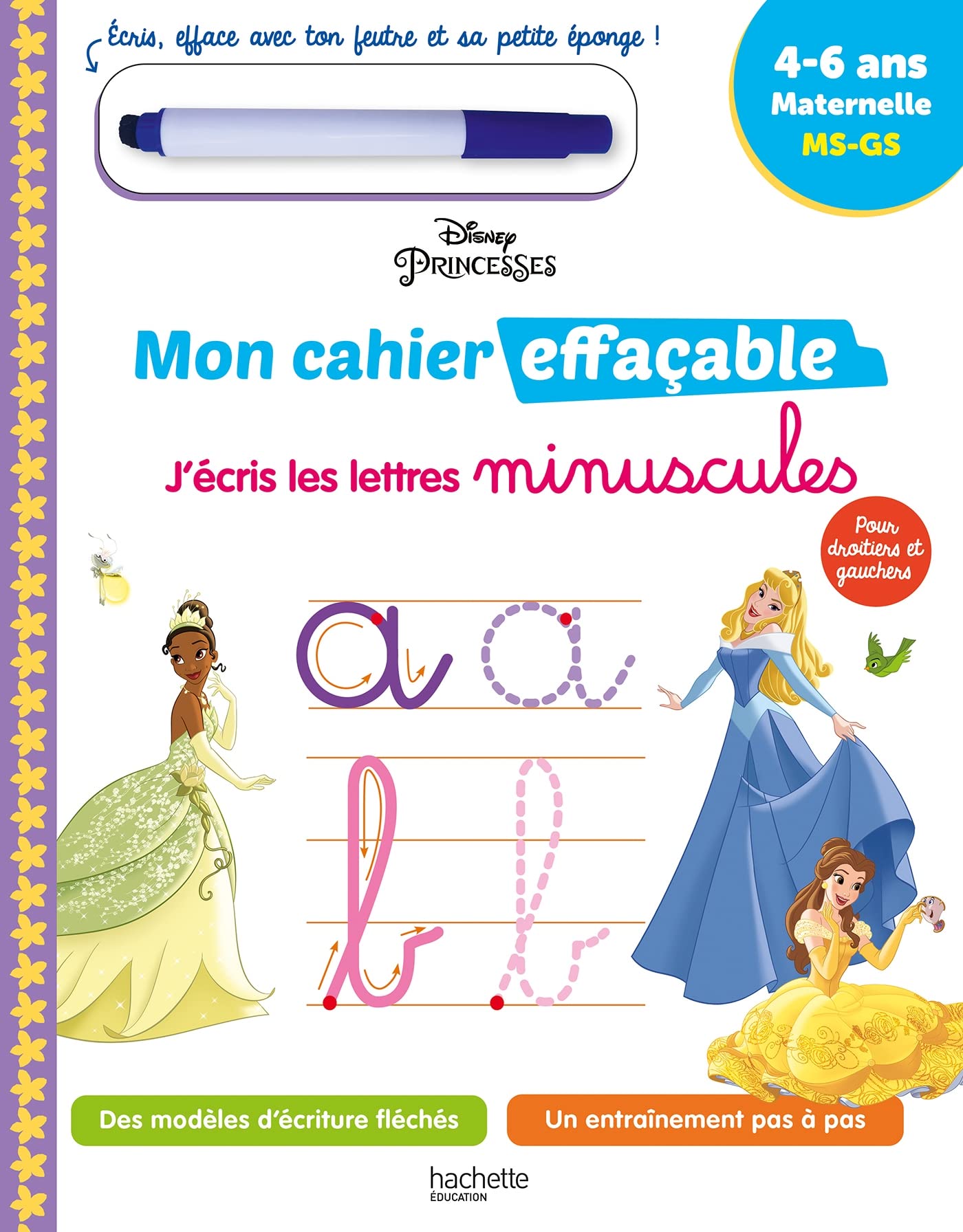 Disney - Princesses Mon cahier effaçable - J'écris les lettres minuscules (4-6 ans): Maternelle MS, GS. Avec un feutre effaçable Non-fiction