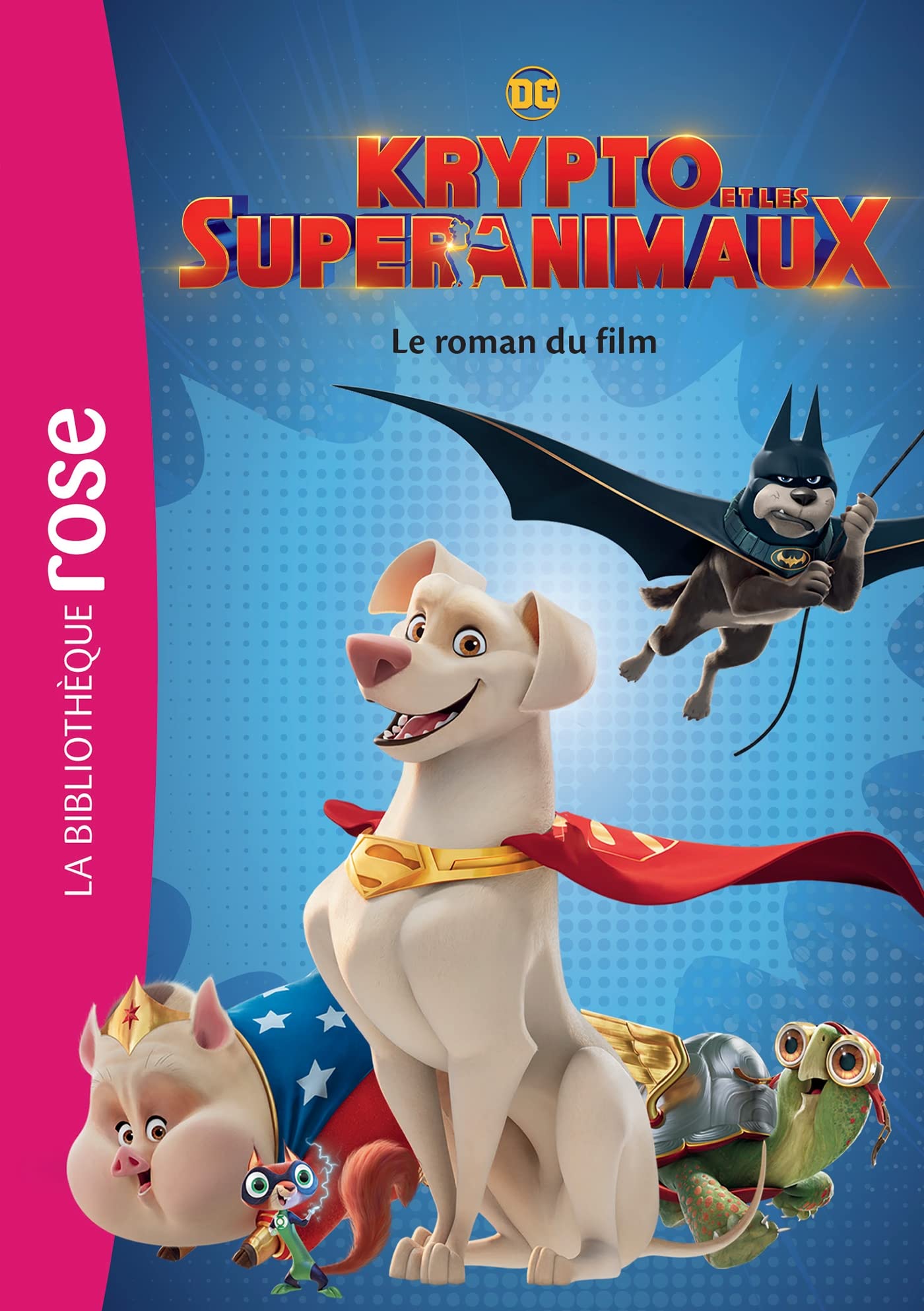 Krypto et les Super-Animaux - Le roman du film Novels & Short Stories