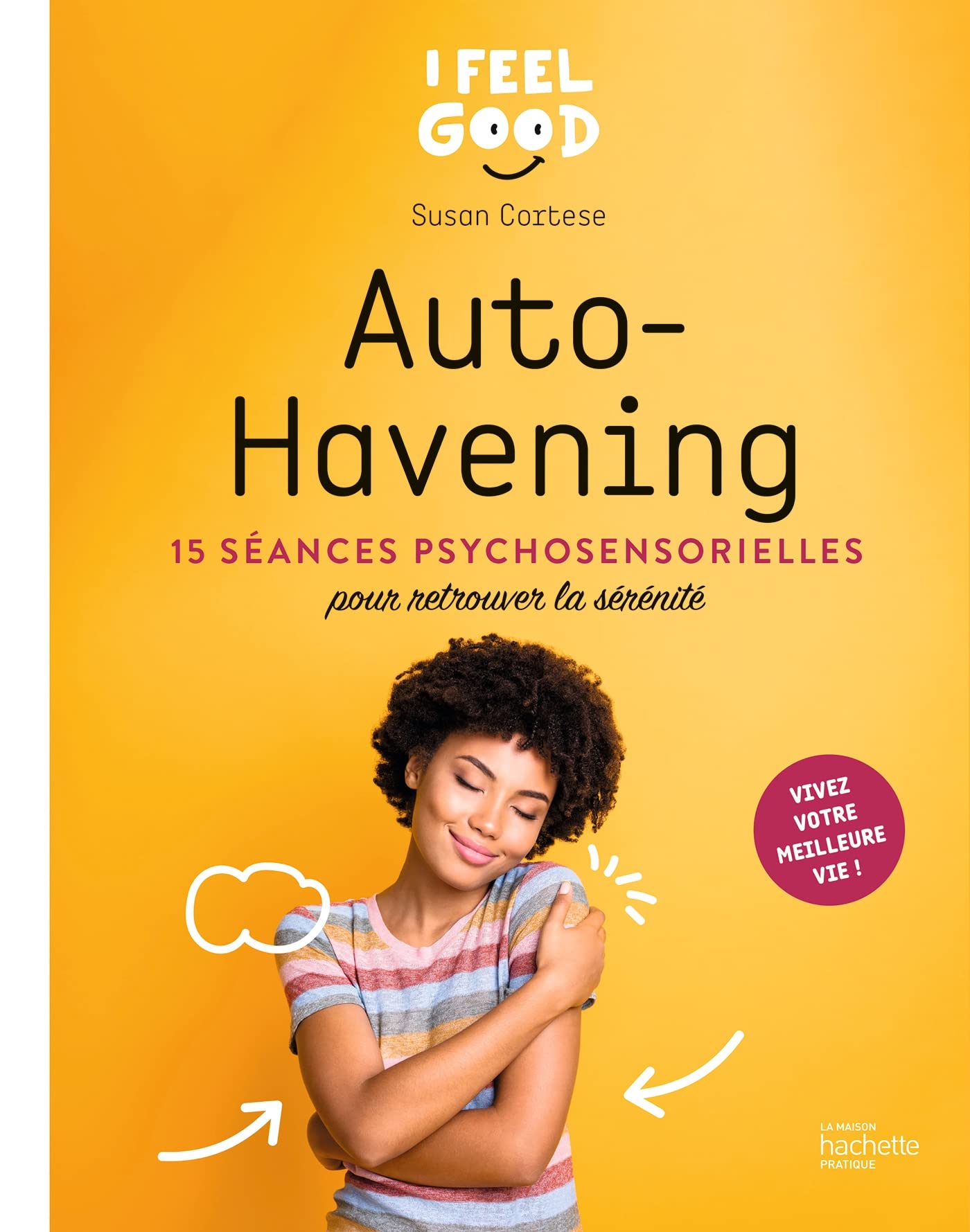 Auto-havening: 15 séances psychosensorielles pour retrouver la sérénité Books