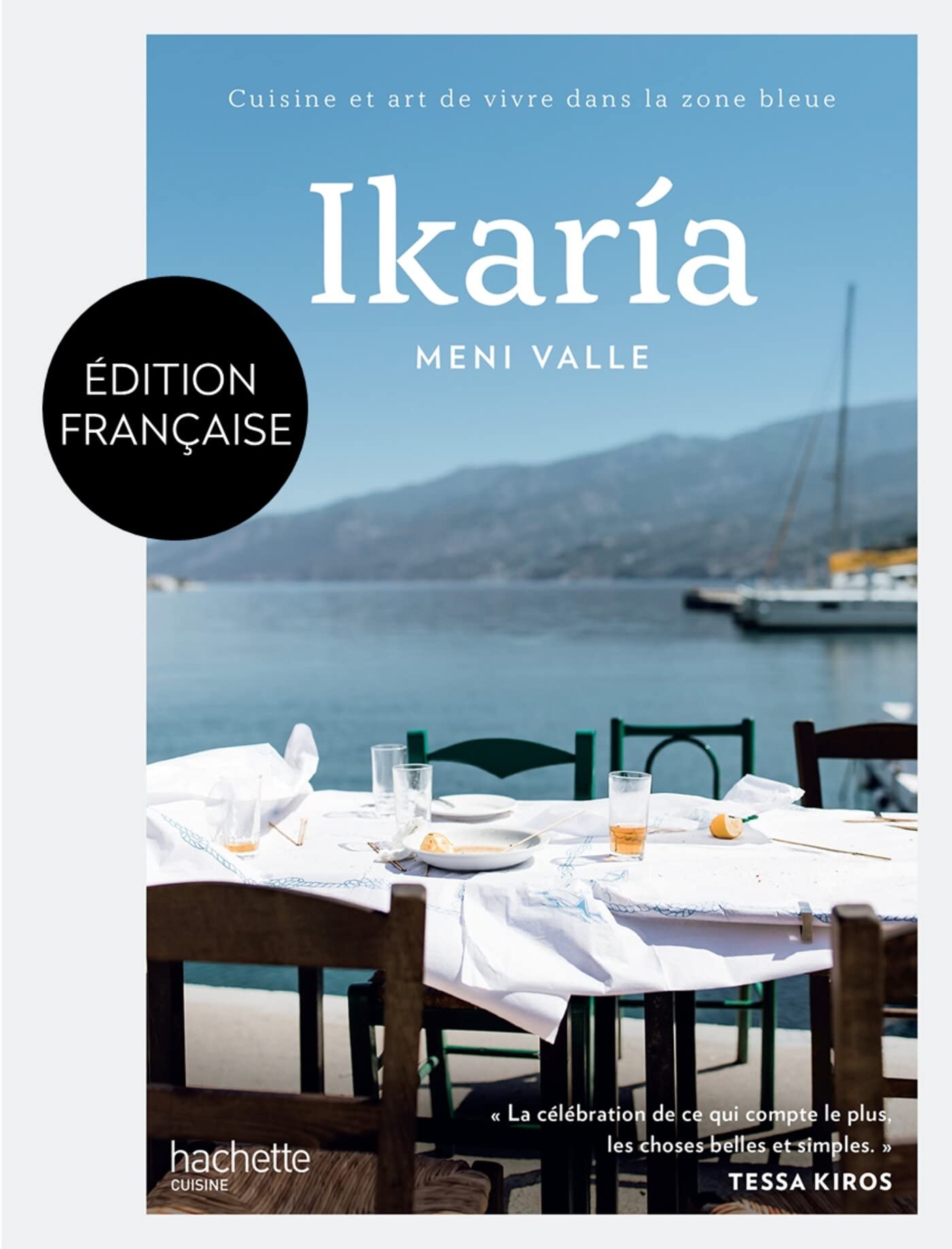 Ikaria: Cuisine et art de vivre dans la zone bleue Leisure, Home & Garden